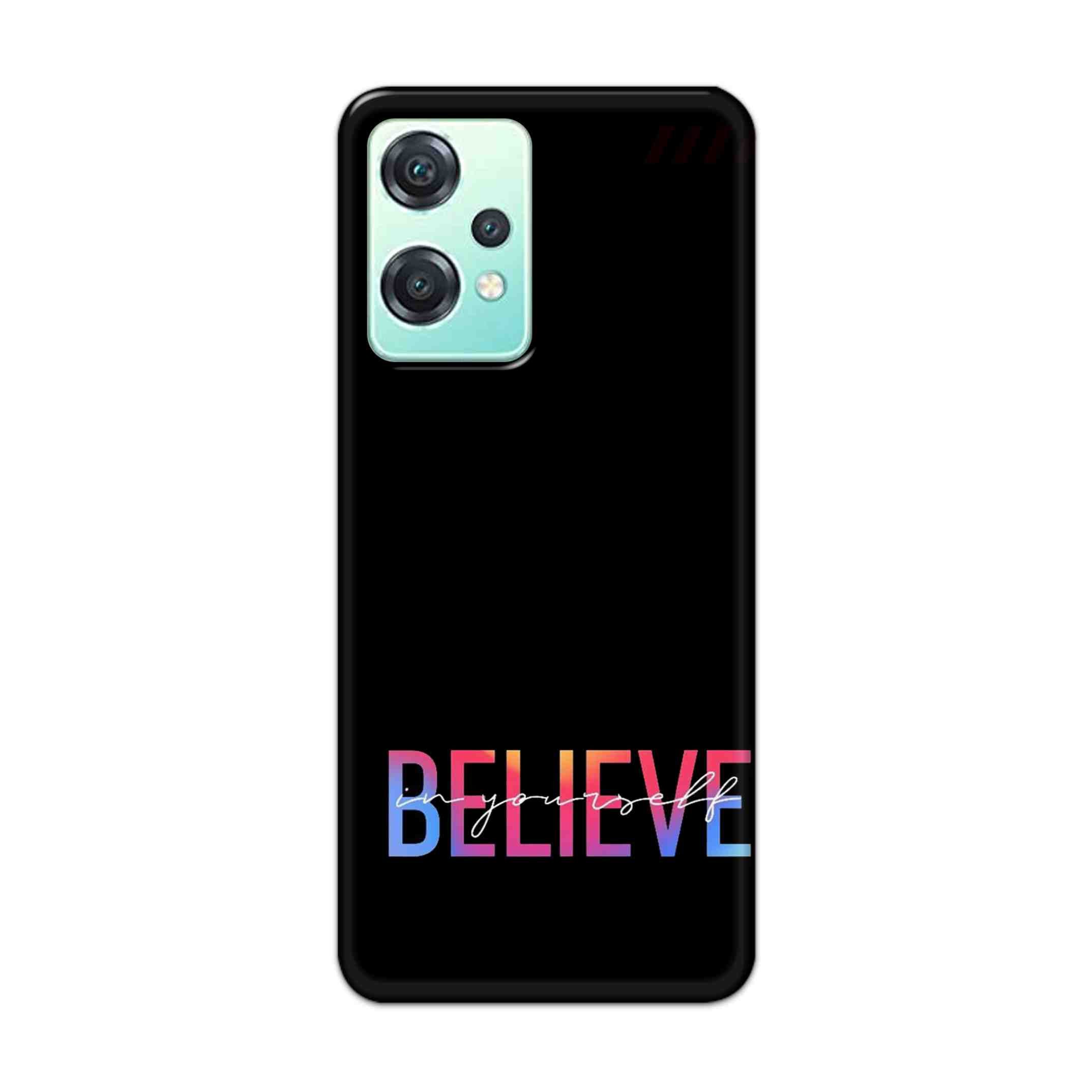 Buy Believe Hard Back Mobile Phone Case Cover For OnePlus Nord CE 2 Lite 5G Online
