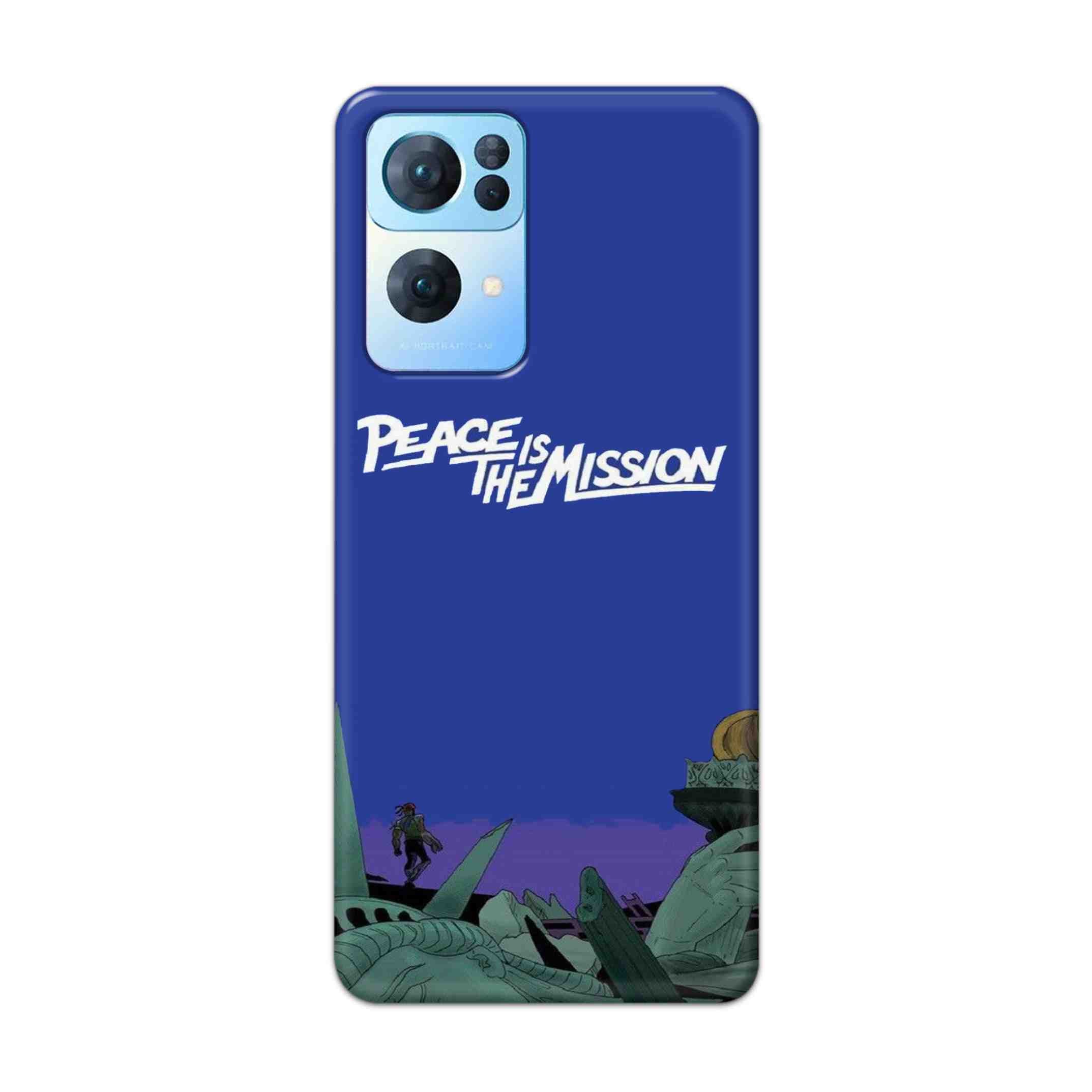 Buy Peace Is The Misson Hard Back Mobile Phone Case Cover For Oppo Reno 7 Pro Online