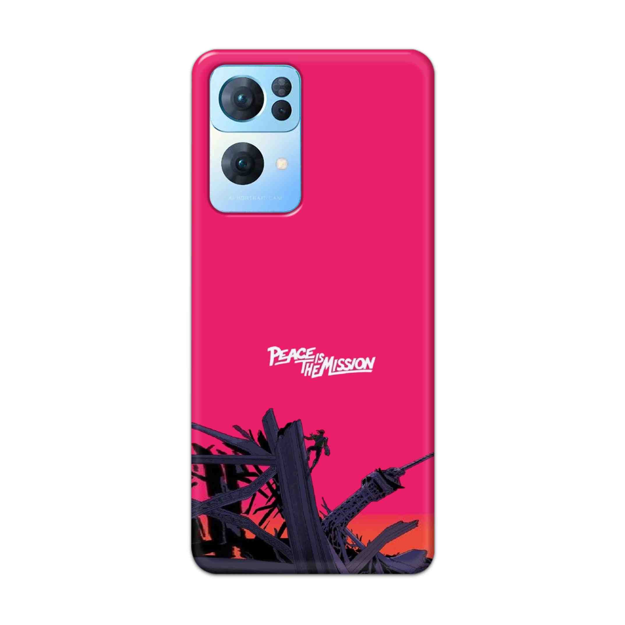 Buy Peace Is The Mission Hard Back Mobile Phone Case Cover For Oppo Reno 7 Pro Online