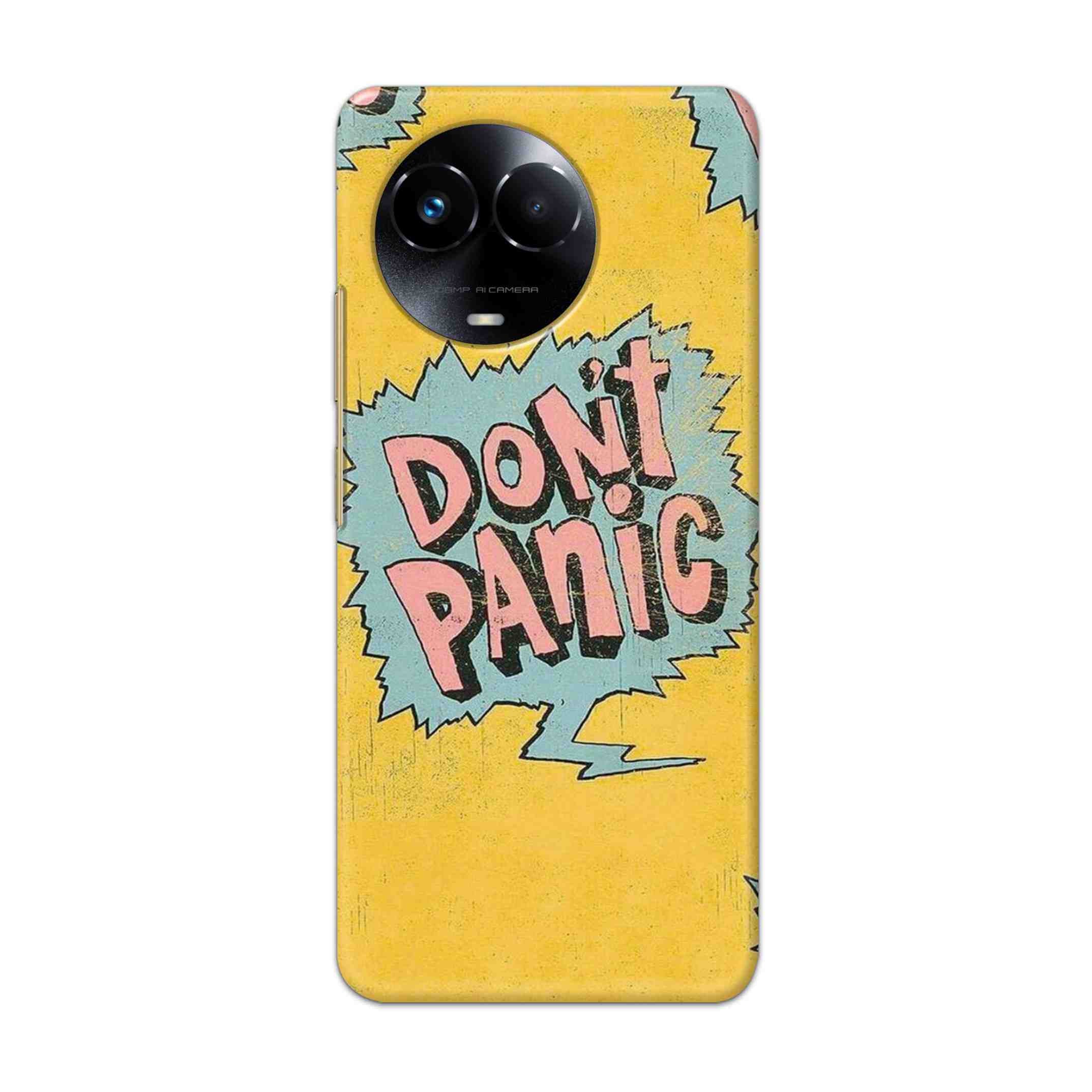 Buy Don'T Panic Hard Back Mobile Phone Case/Cover For Realme 11 5G Online