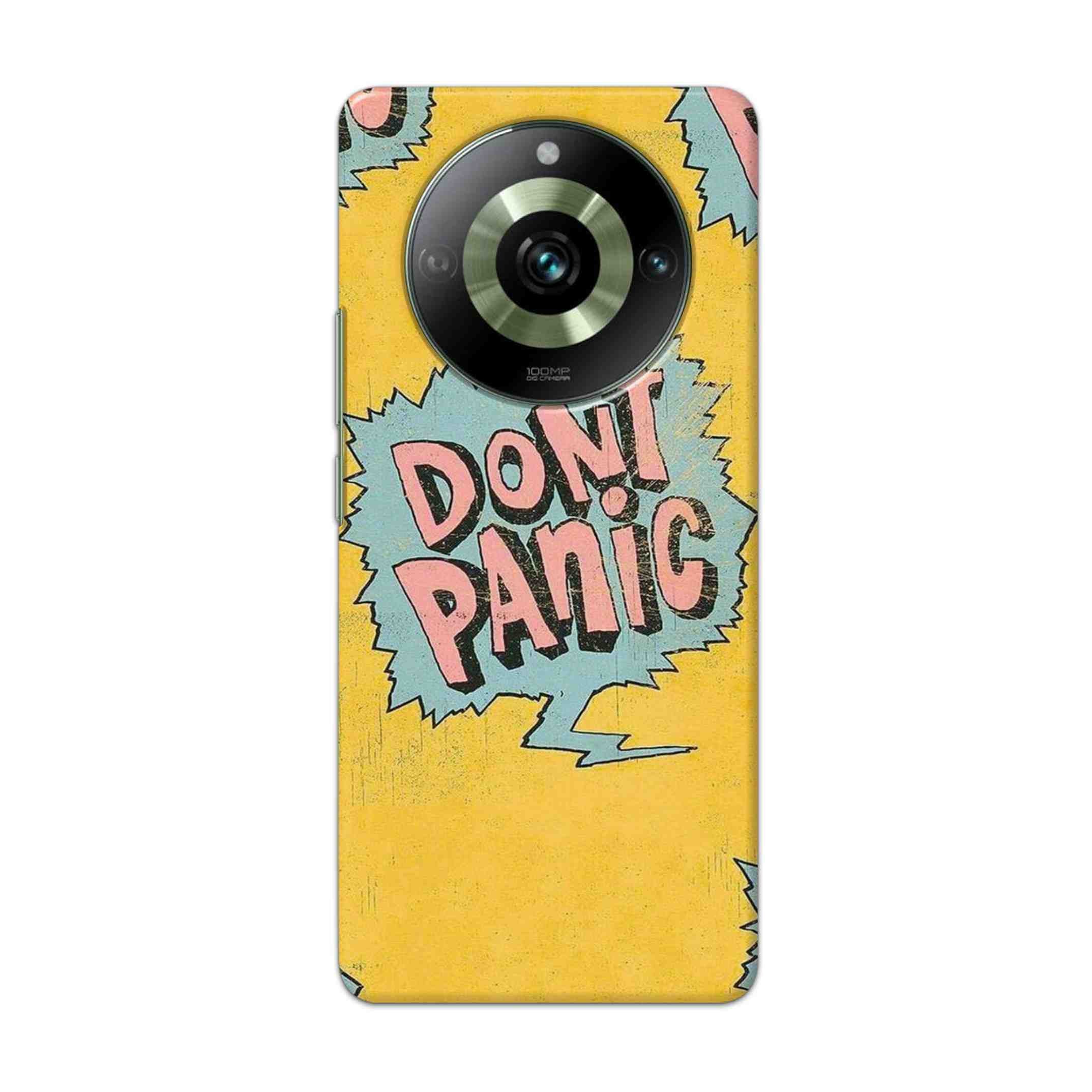 Buy Do Not Panic Hard Back Mobile Phone Case Cover For Realme11 pro5g Online