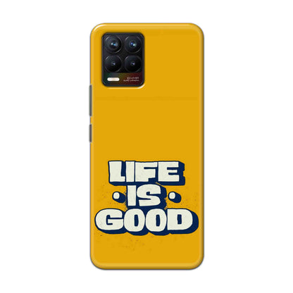 Buy Life Is Good Hard Back Mobile Phone Case Cover For Realme 8 Online