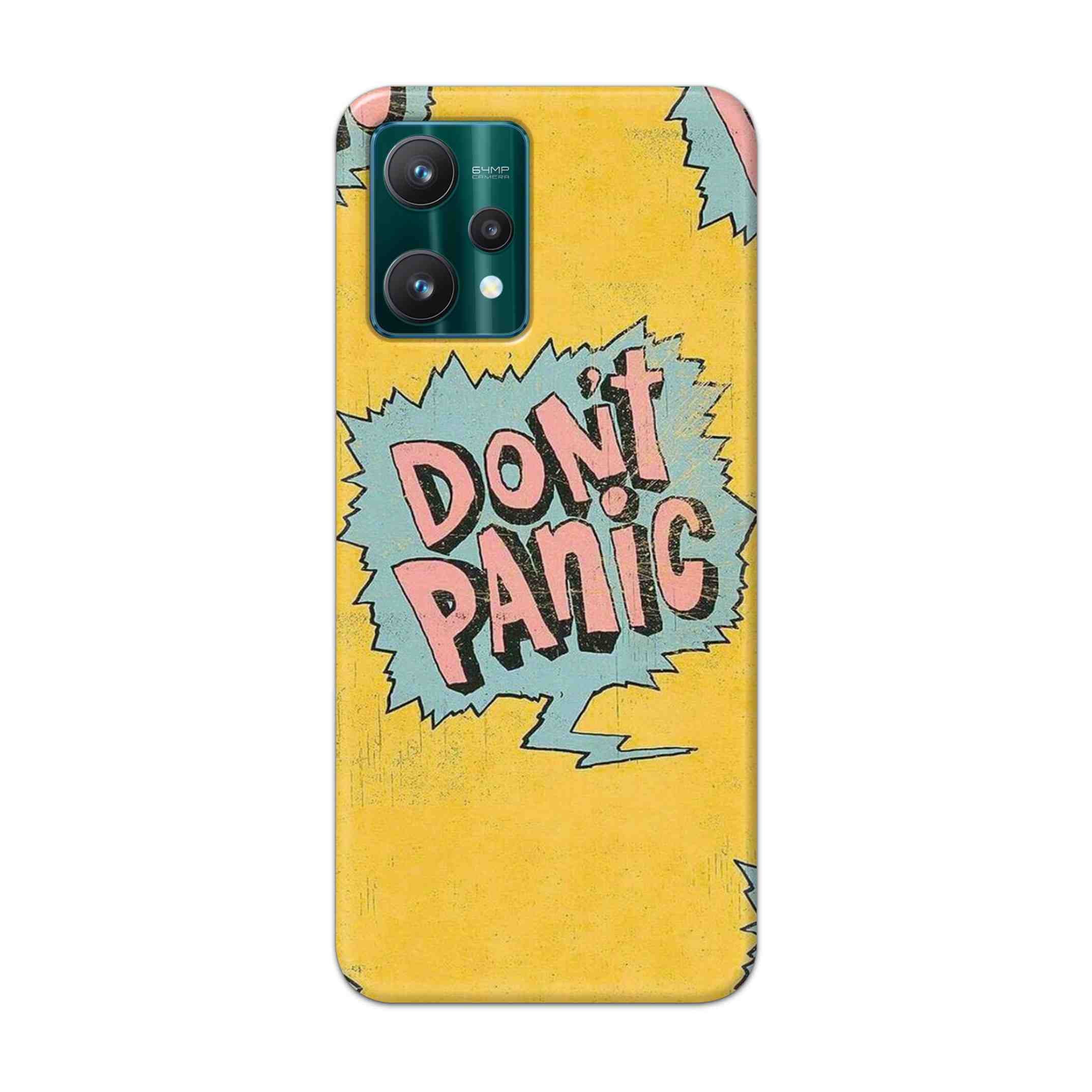 Buy Do Not Panic Hard Back Mobile Phone Case Cover For Realme 9 Pro Online