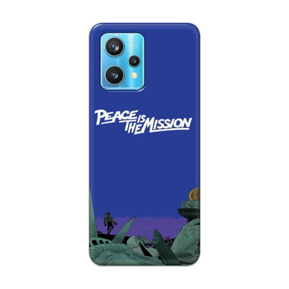 Buy Peace Is The Misson Hard Back Mobile Phone Case Cover For Realme 9 Pro Plus Online