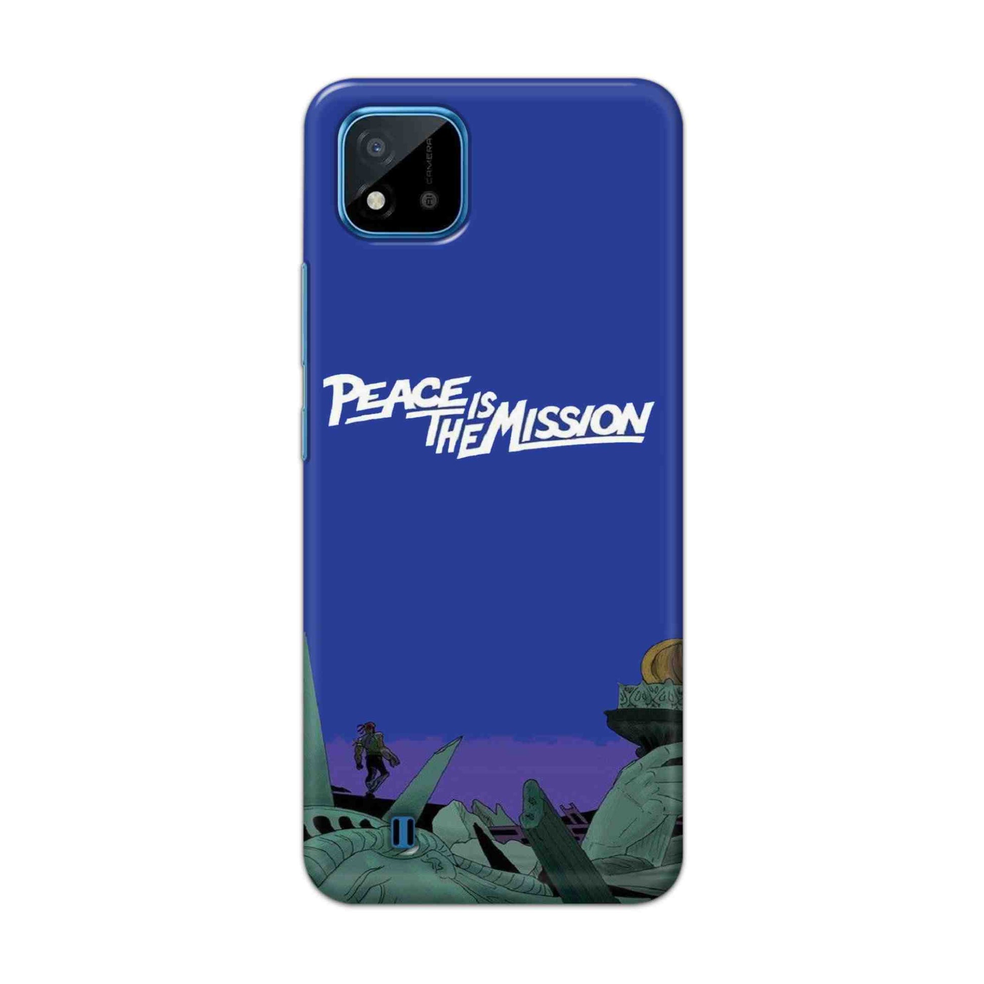 Buy Peace Is The Misson Hard Back Mobile Phone Case Cover For Realme C20 Online