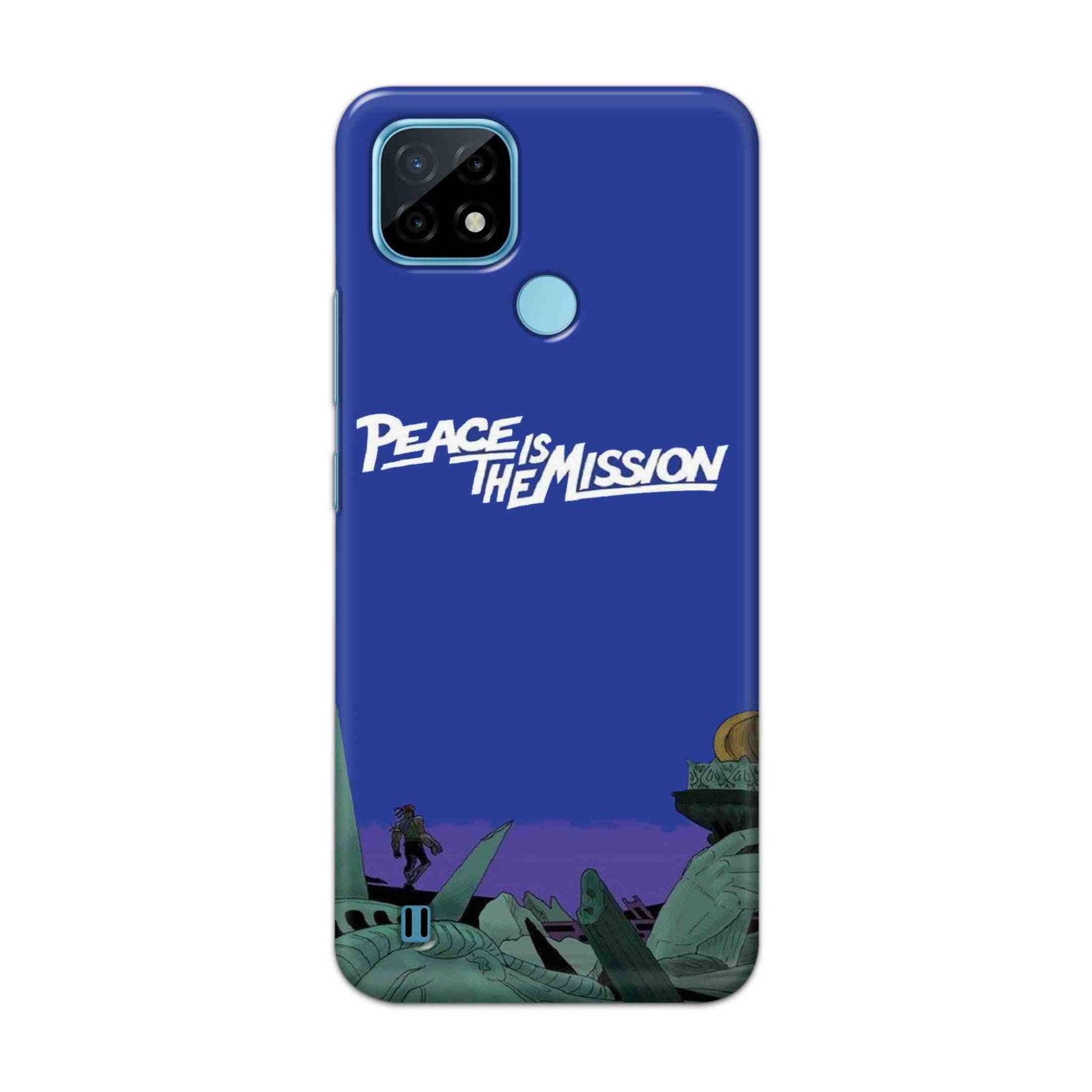 Buy Peace Is The Misson Hard Back Mobile Phone Case Cover For Realme C21 Online