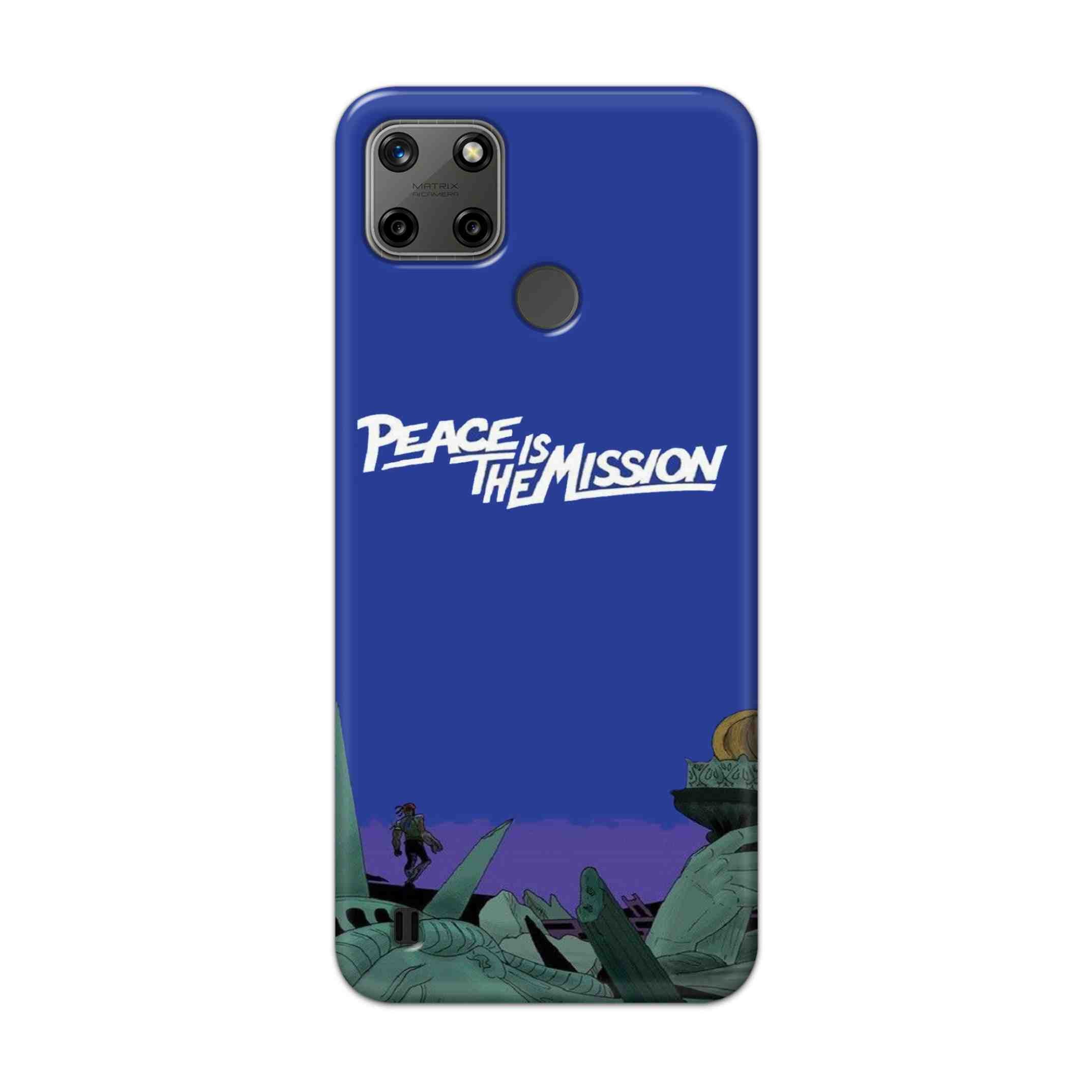 Buy Peace Is The Misson Hard Back Mobile Phone Case Cover For Realme C25Y Online