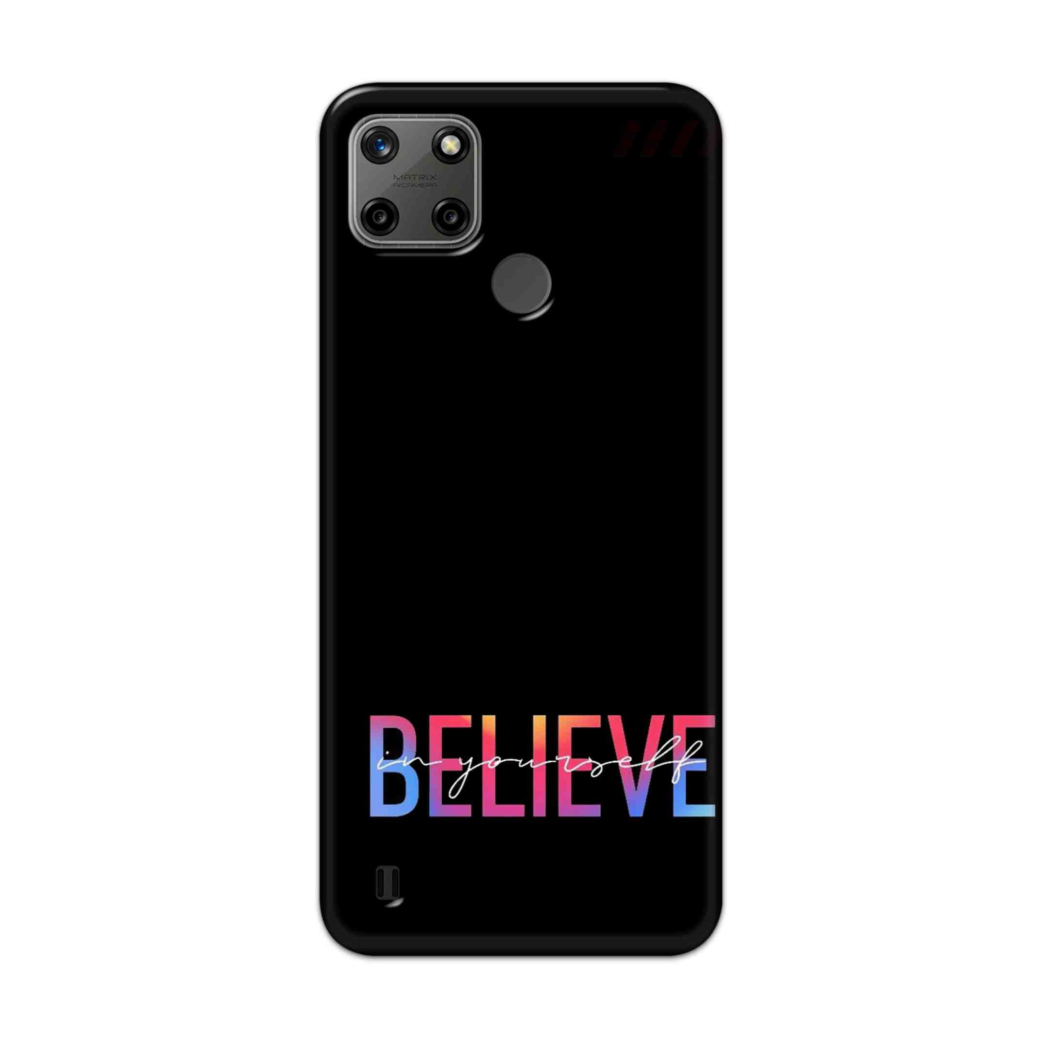 Buy Believe Hard Back Mobile Phone Case Cover For Realme C25Y Online