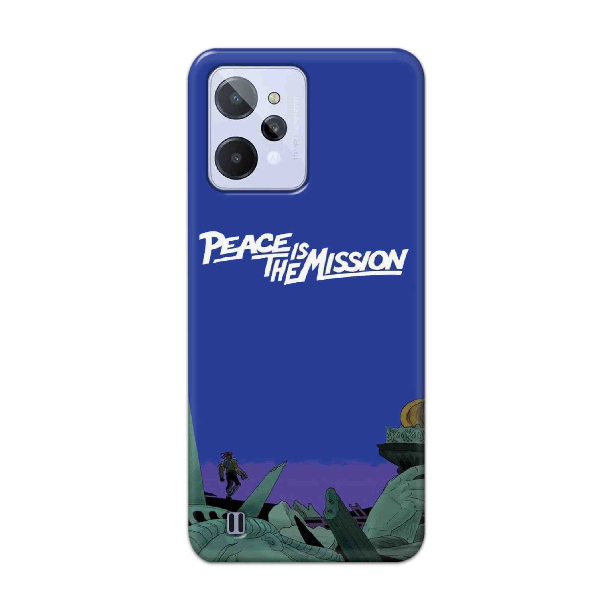 Buy Peace Is The Misson Hard Back Mobile Phone Case Cover For Realme C31 Online