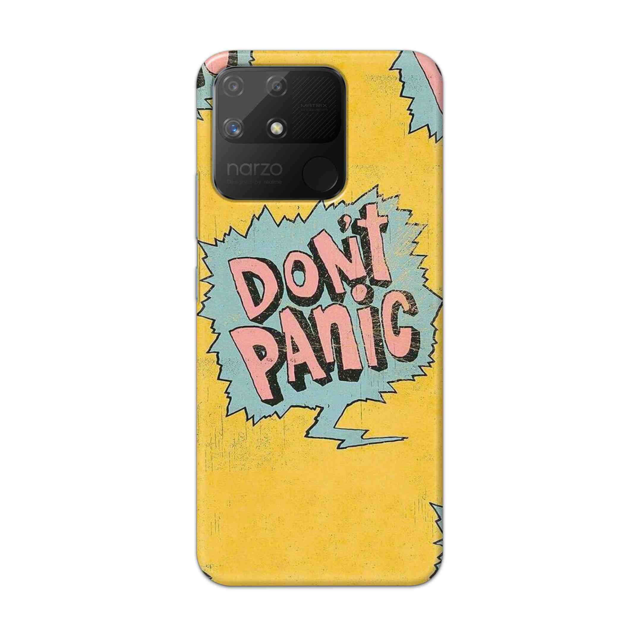 Buy Do Not Panic Hard Back Mobile Phone Case Cover For Realme Narzo 50a Online