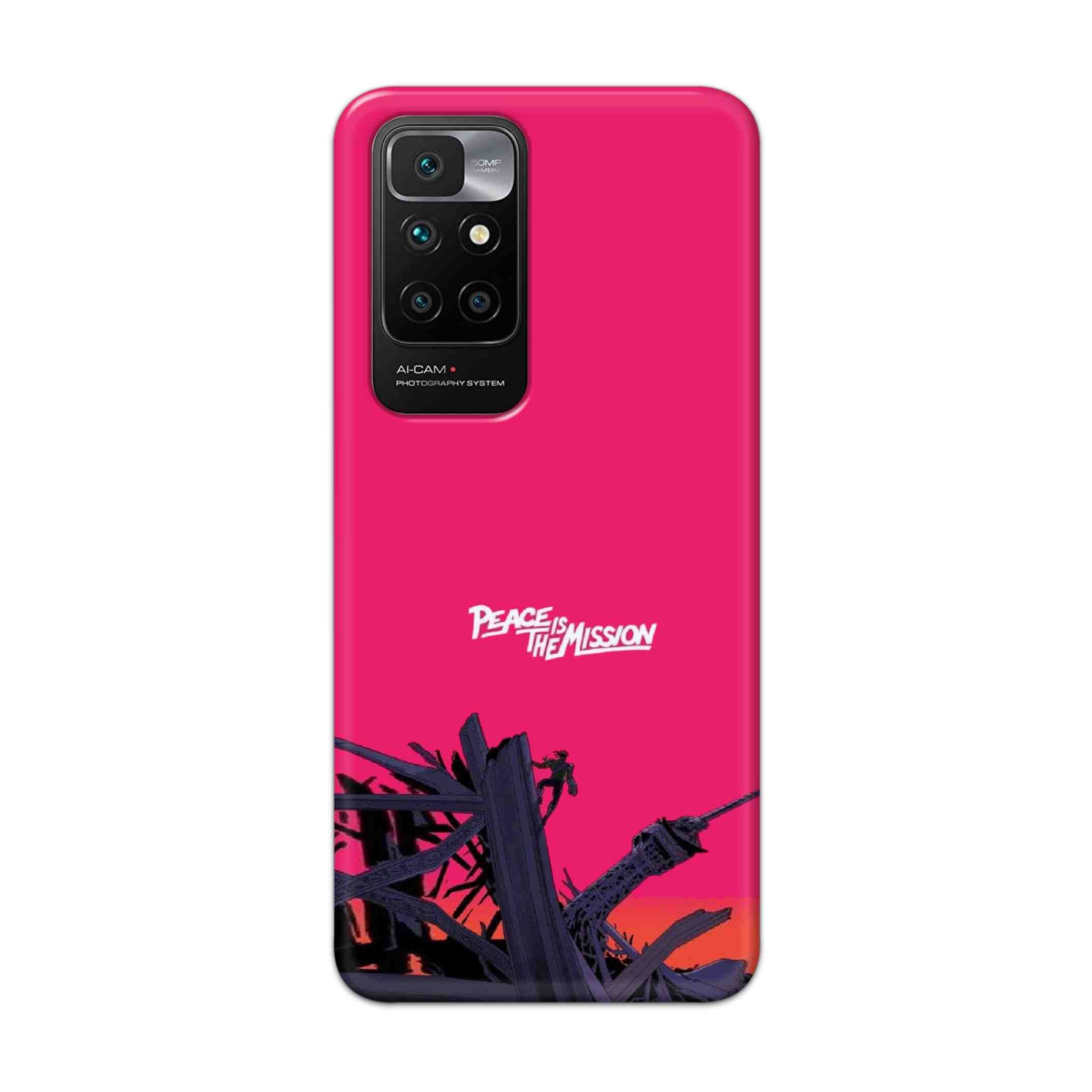 Buy Peace Is The Mission Hard Back Mobile Phone Case Cover For Redmi 10 Prime Online