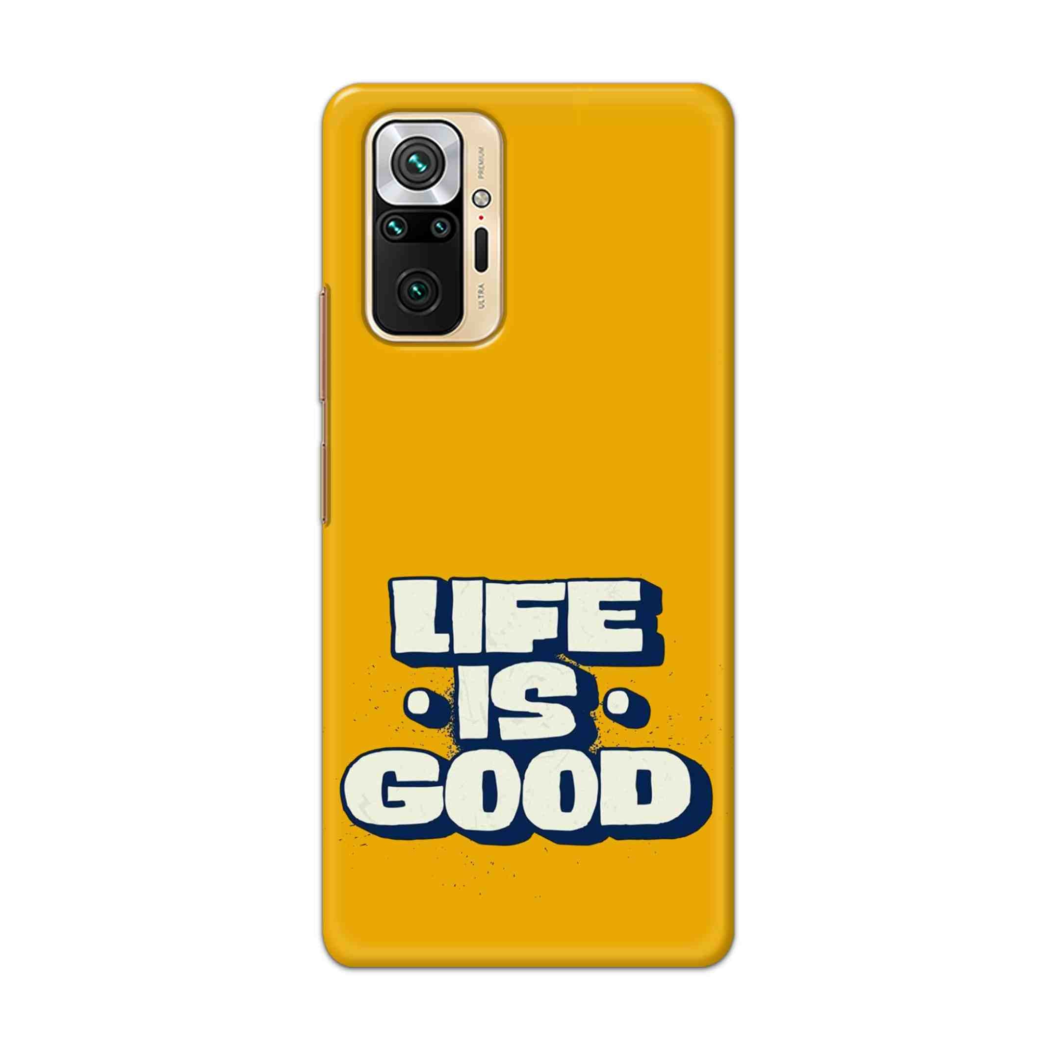 Buy Life Is Good Hard Back Mobile Phone Case Cover For Redmi Note 10 Pro Online