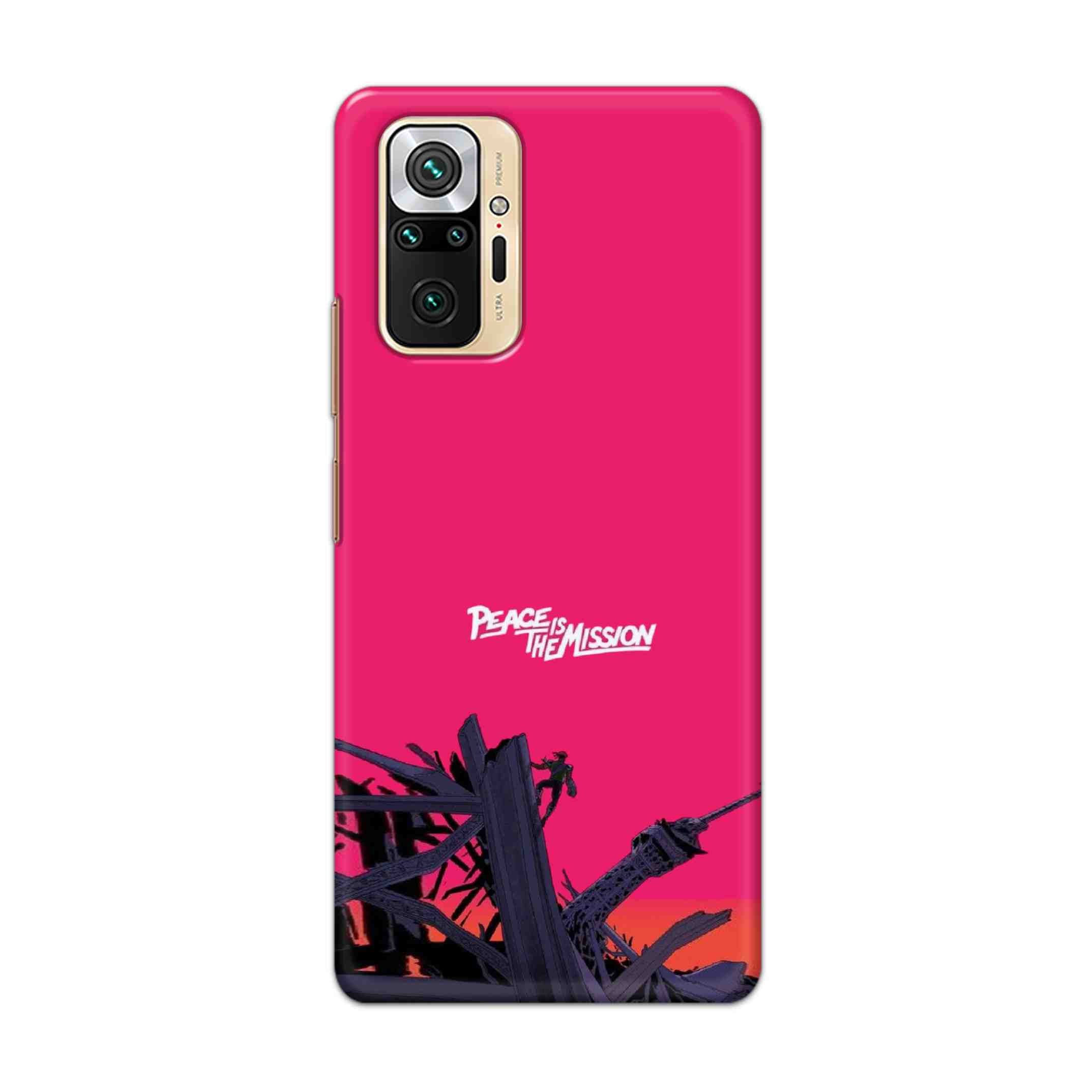 Buy Peace Is The Mission Hard Back Mobile Phone Case Cover For Redmi Note 10 Pro Online