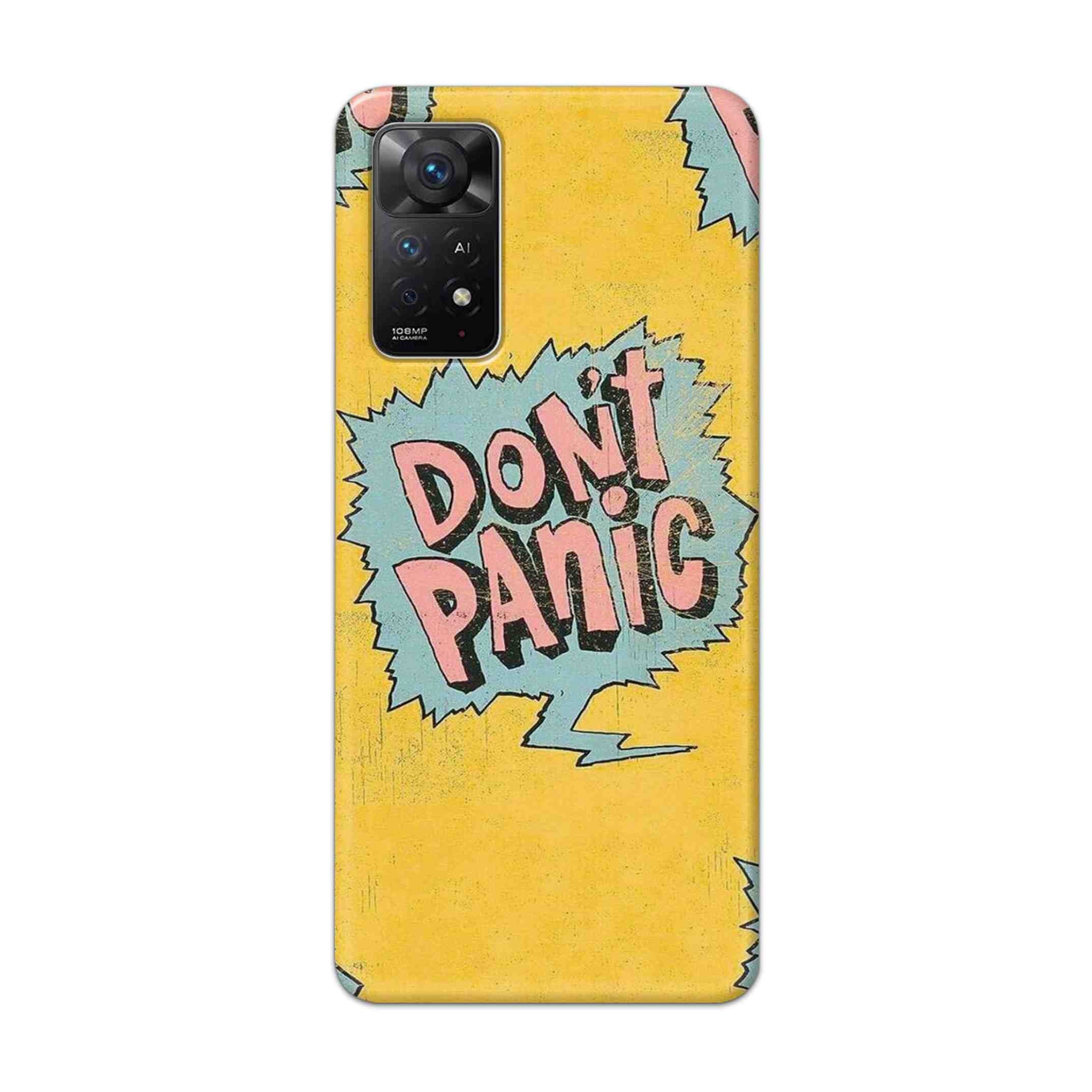 Buy Do Not Panic Hard Back Mobile Phone Case Cover For Redmi Note 11 Pro Plus Online