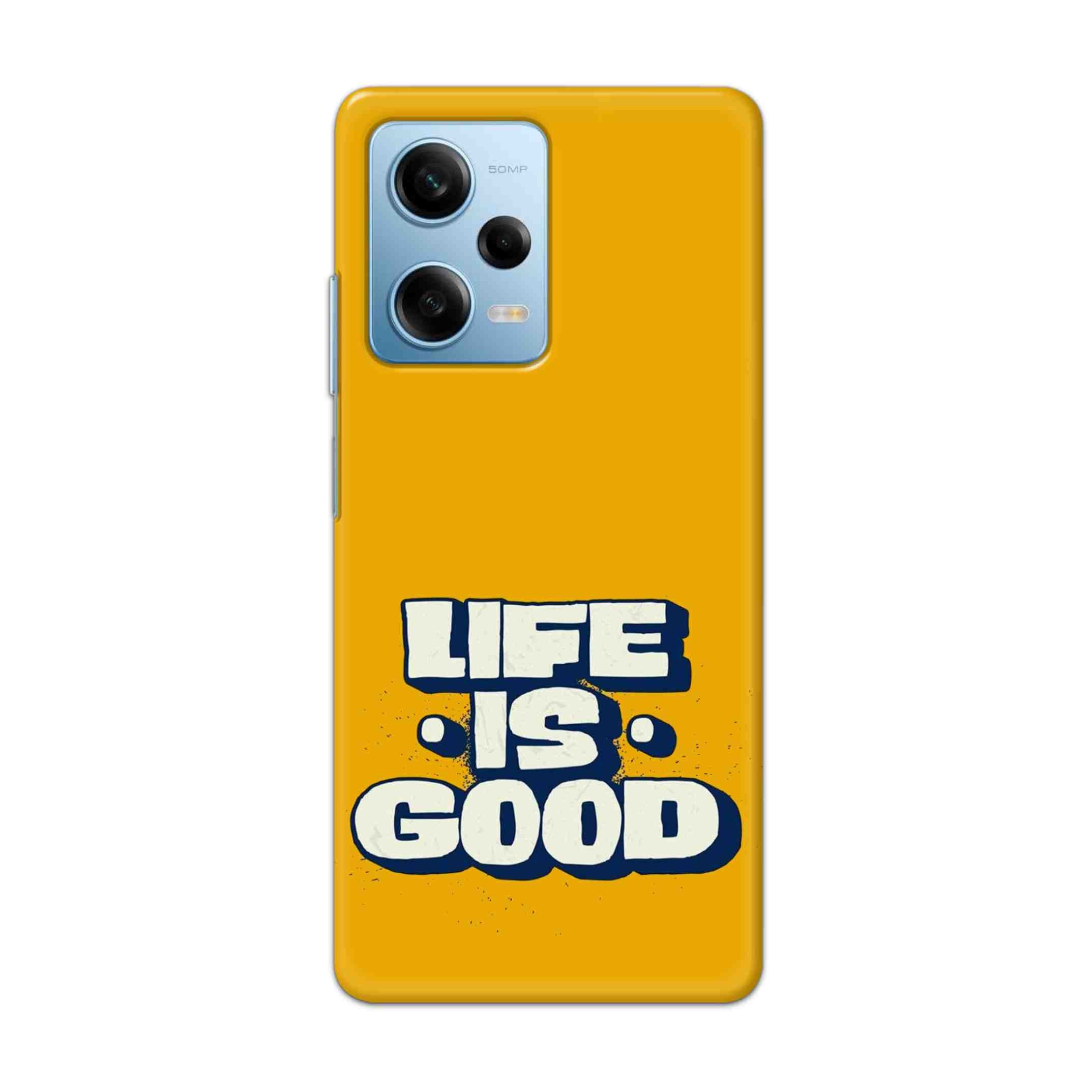 Buy Life Is Good Hard Back Mobile Phone Case Cover For Redmi Note 12 Pro 5G Online