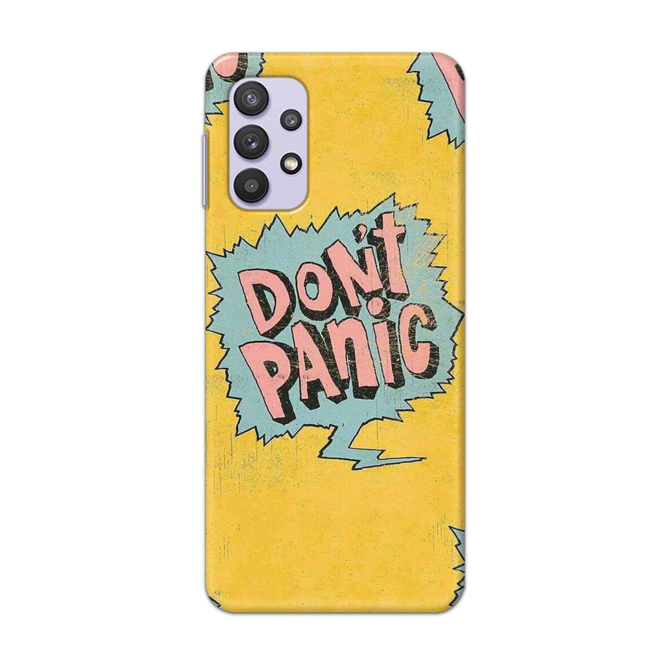 Buy Do Not Panic Hard Back Mobile Phone Case Cover For Samsung A32 4G Online