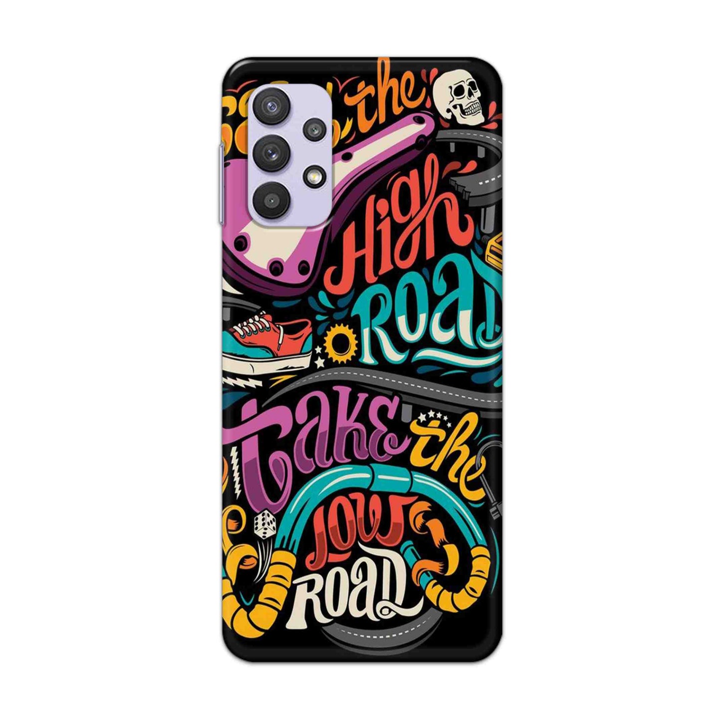 Buy Take The High Road Hard Back Mobile Phone Case Cover For Samsung A32 5G Online