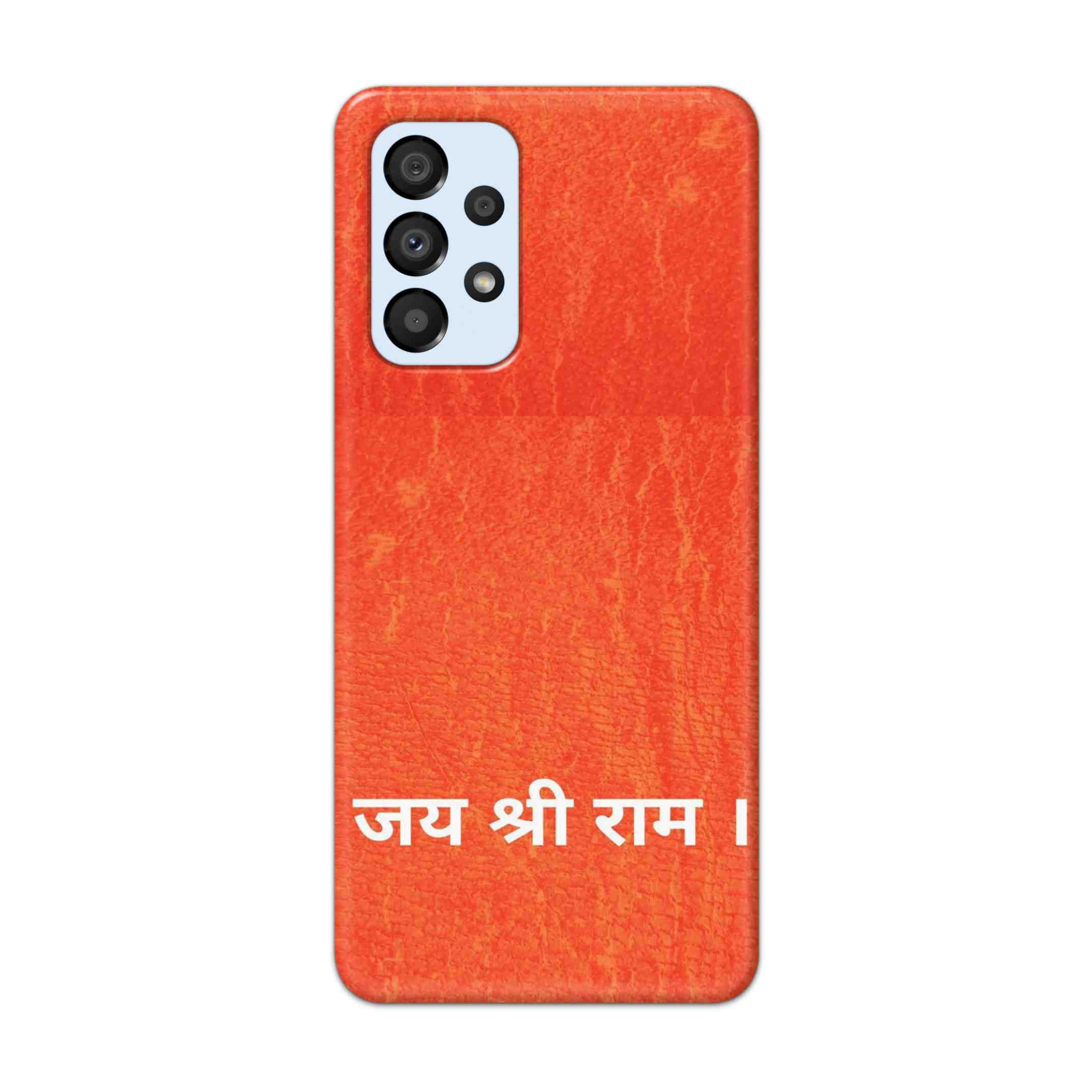 Buy Jai Shree Ram Hard Back Mobile Phone Case Cover For Samsung A33 5G Online