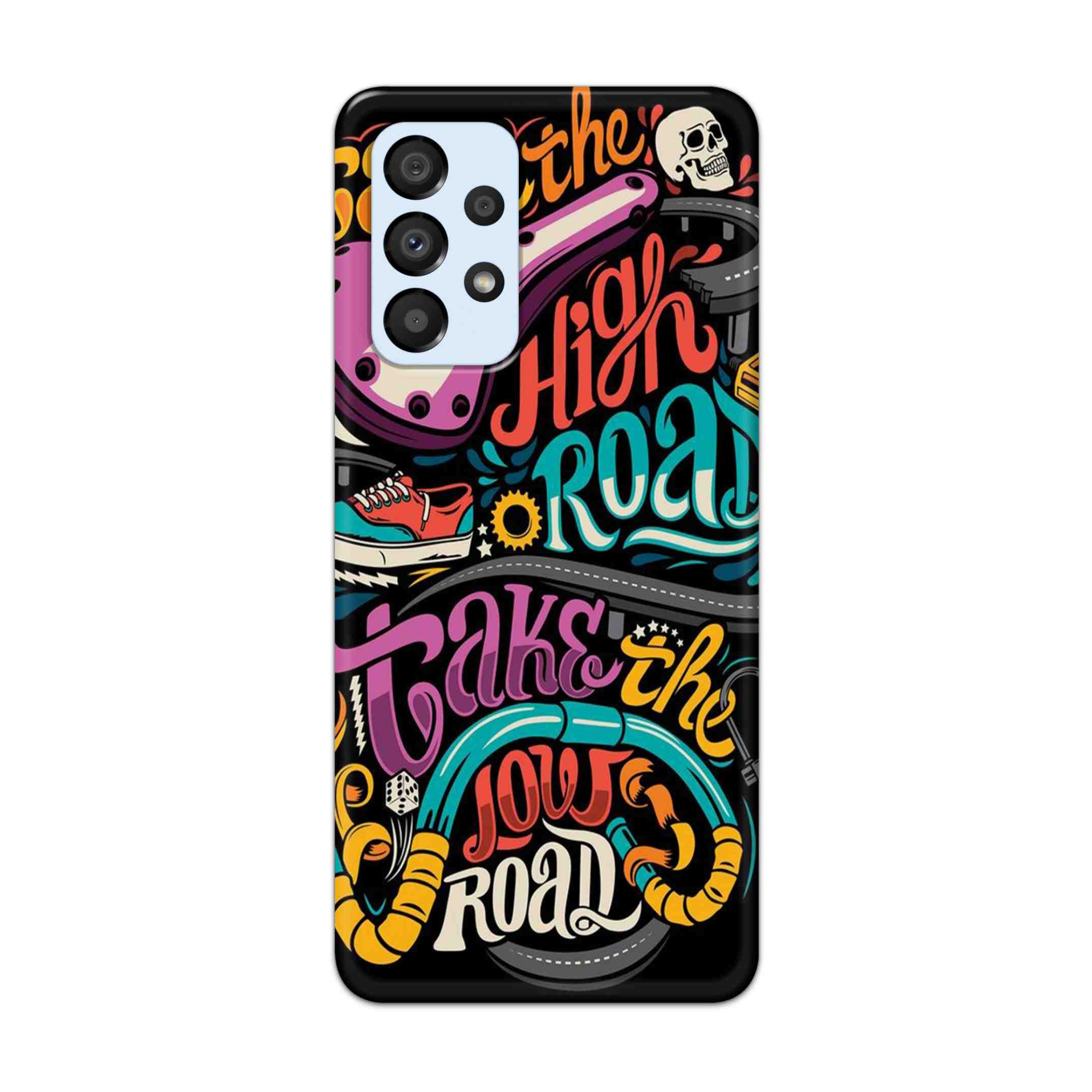 Buy Take The High Road Hard Back Mobile Phone Case Cover For Samsung A33 5G Online