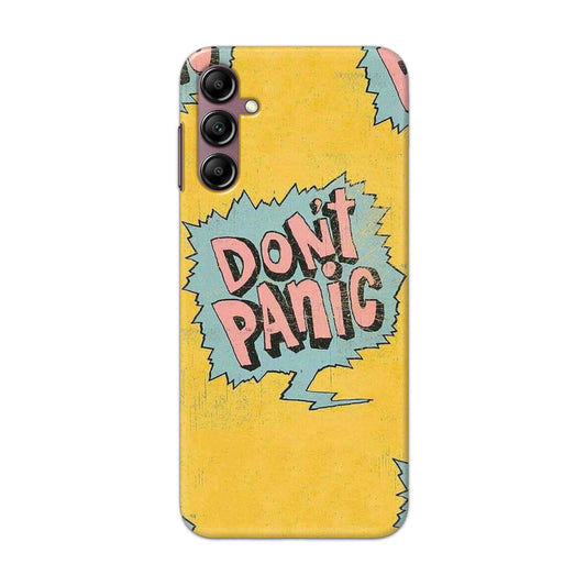 Buy Do Not Panic Hard Back Mobile Phone Case Cover For Samsung Galaxy A14 Online