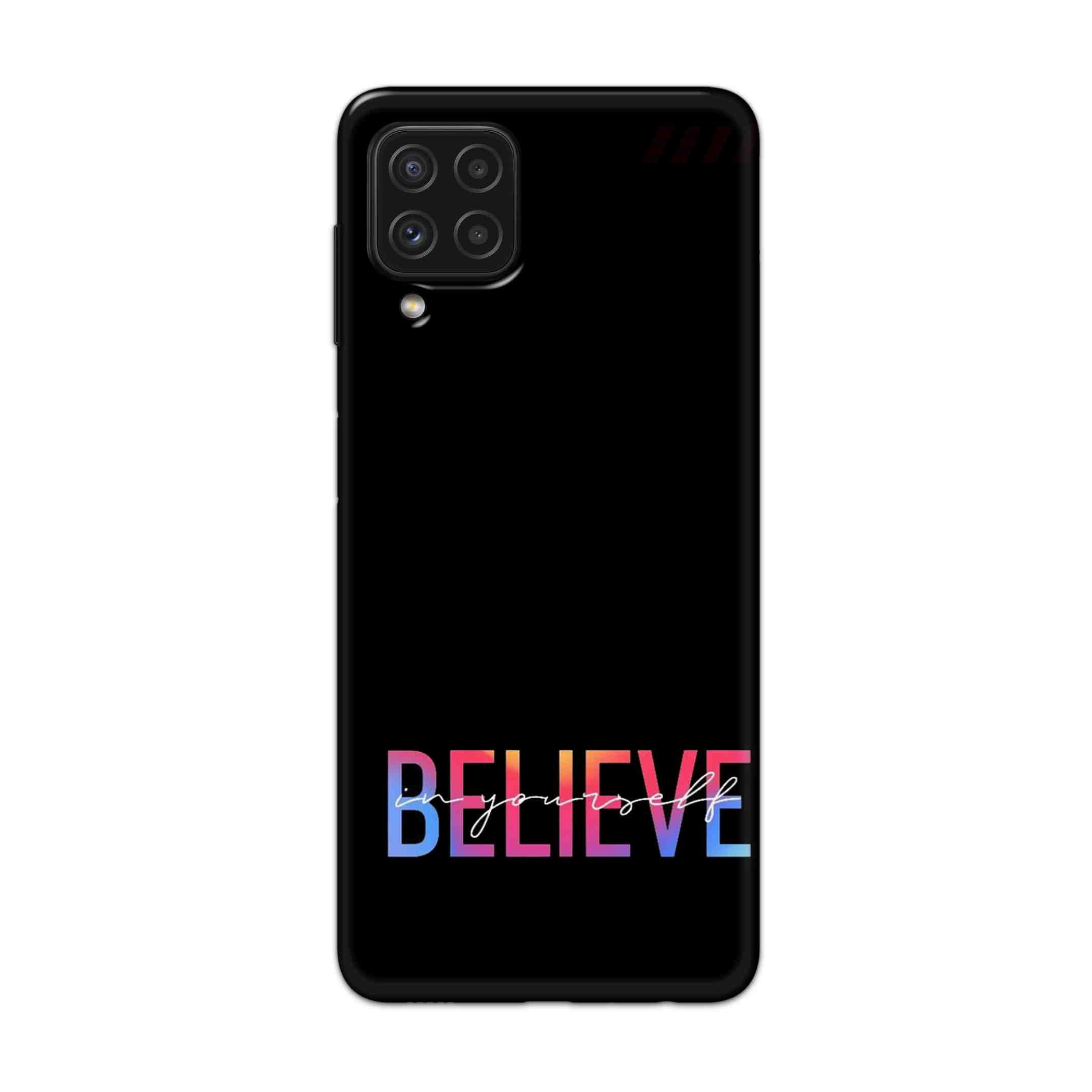 Buy Believe Hard Back Mobile Phone Case Cover For Samsung Galaxy A22 Online