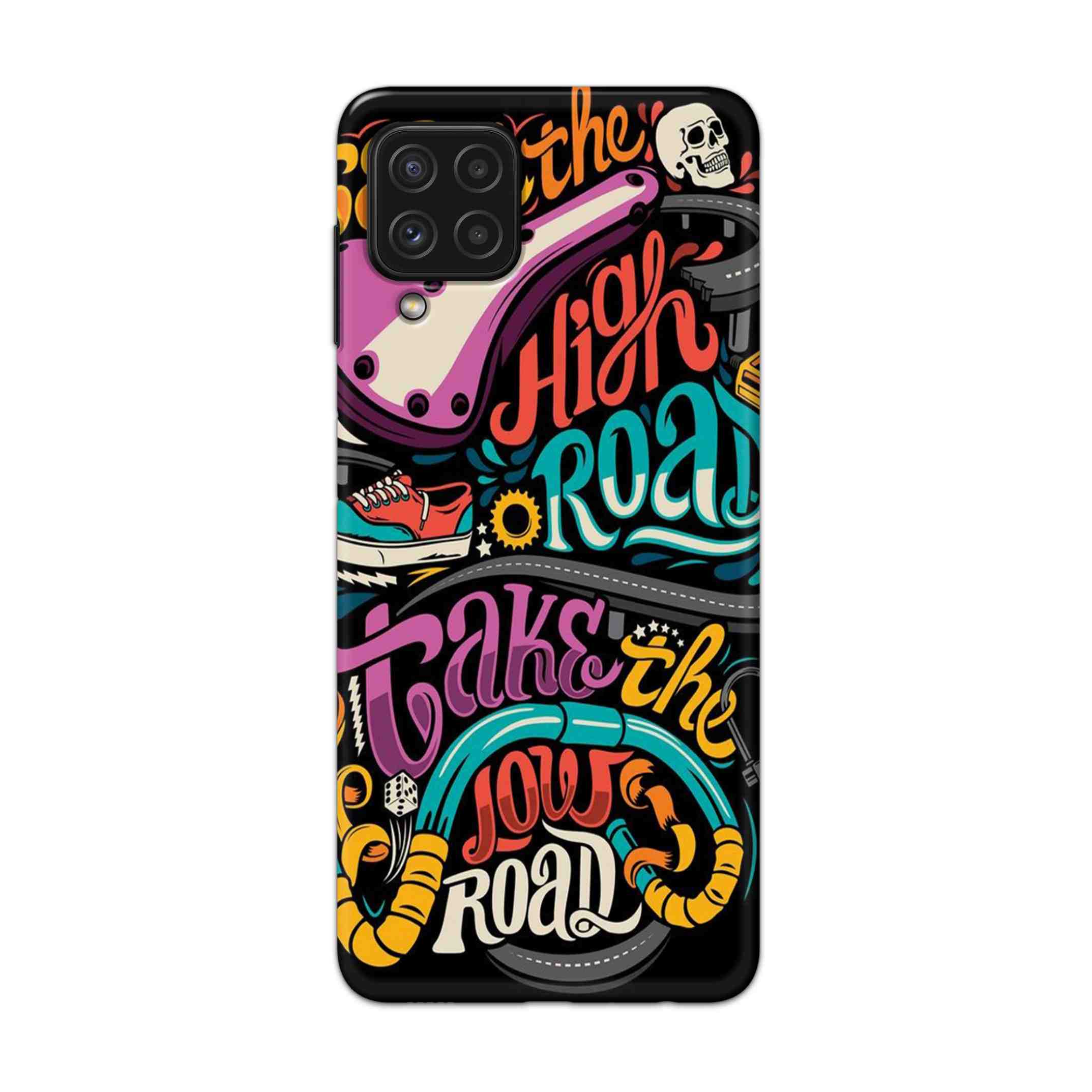 Buy Take The High Road Hard Back Mobile Phone Case Cover For Samsung Galaxy A22 Online