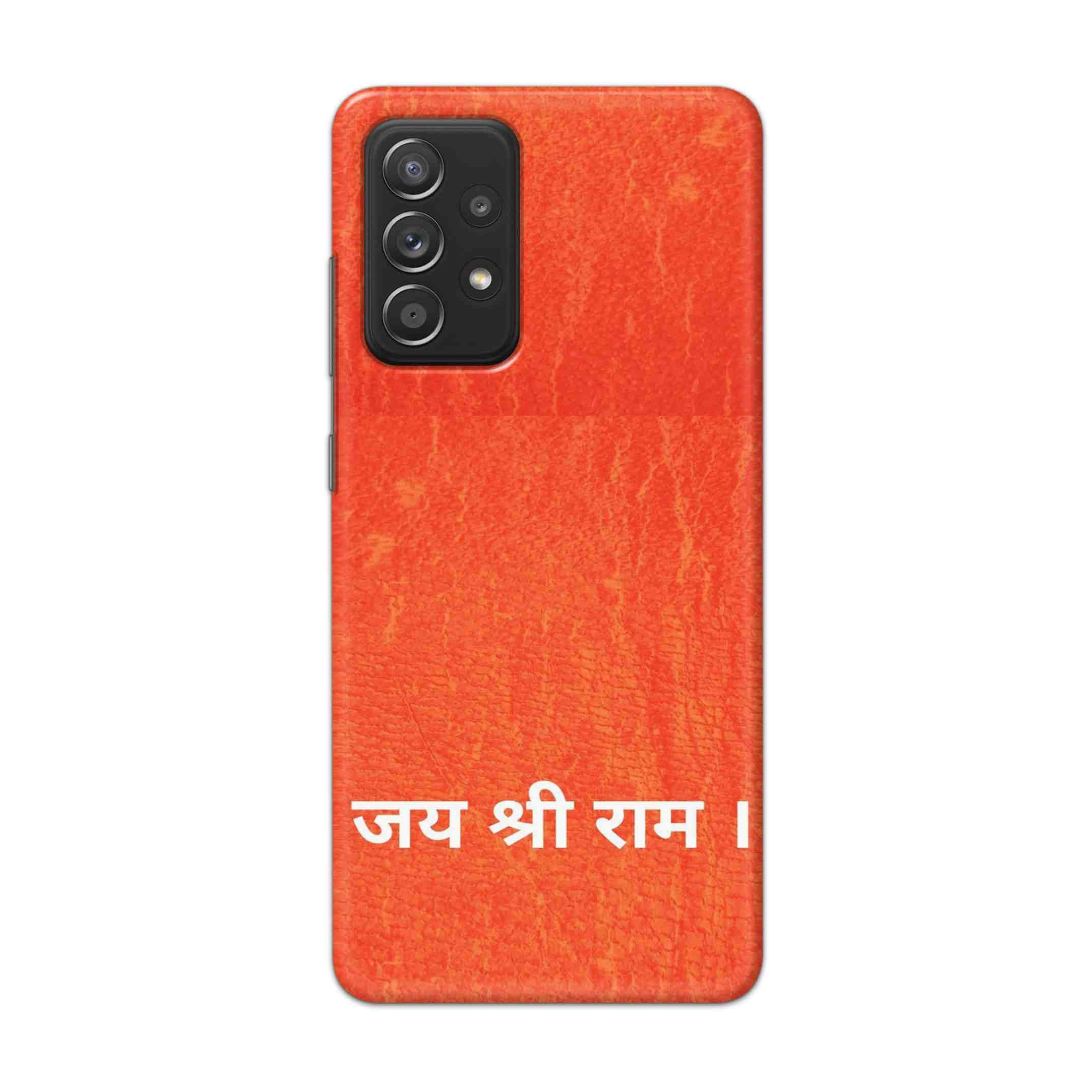 Buy Jai Shree Ram Hard Back Mobile Phone Case Cover For Samsung Galaxy A52 Online