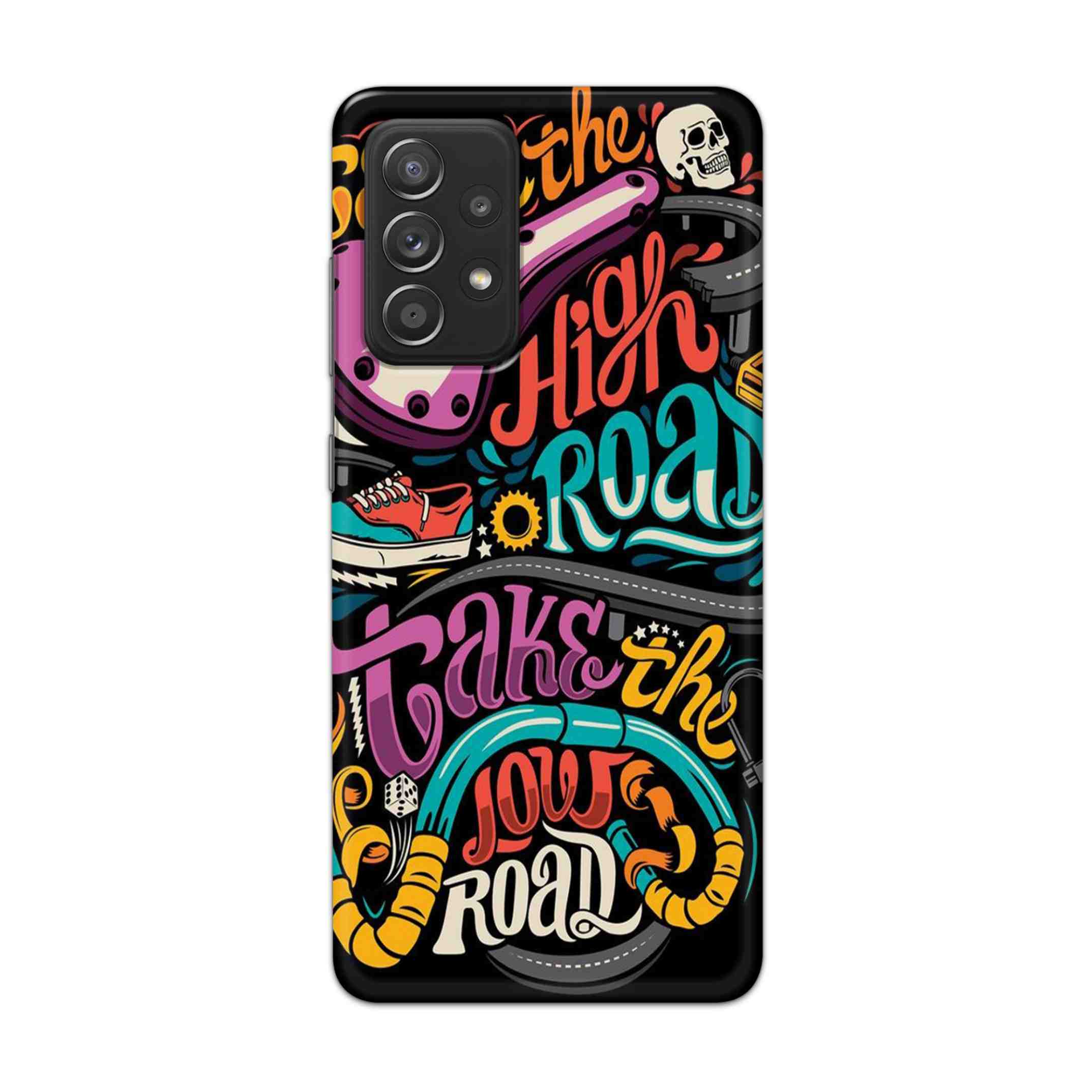 Buy Take The High Road Hard Back Mobile Phone Case Cover For Samsung Galaxy A52 Online