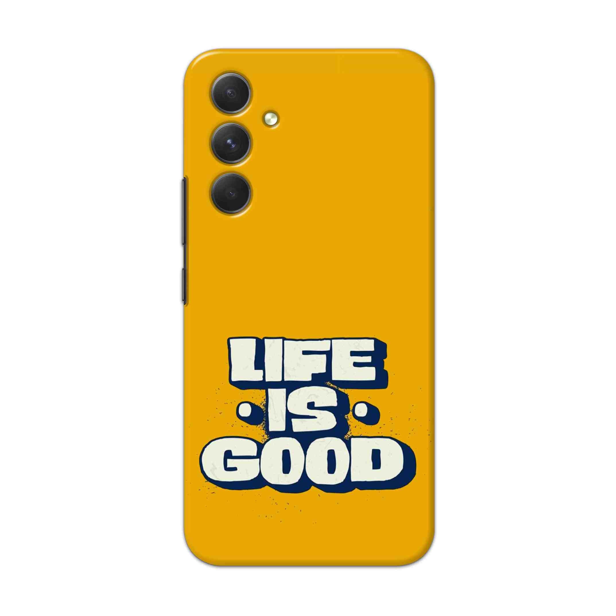 Buy Life Is Good Hard Back Mobile Phone Case Cover For Samsung Galaxy A54 5G Online