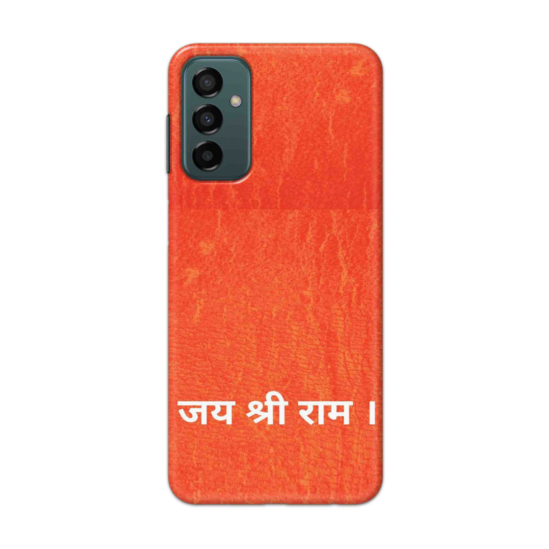 Buy Jai Shree Ram Hard Back Mobile Phone Case Cover For Samsung Galaxy F23 Online