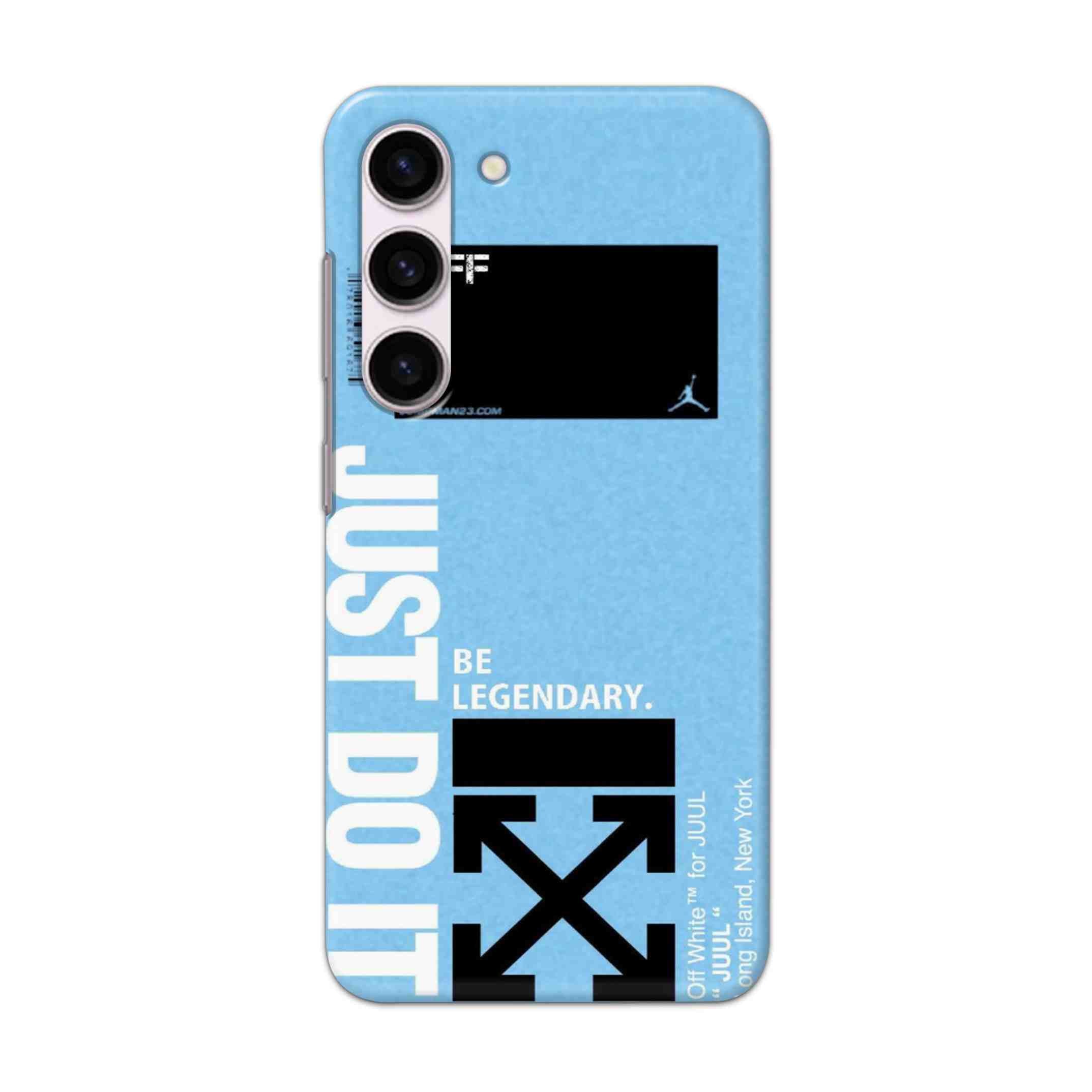 Buy Just Do It Hard Back Mobile Phone Case Cover For Samsung Galaxy S23 Online