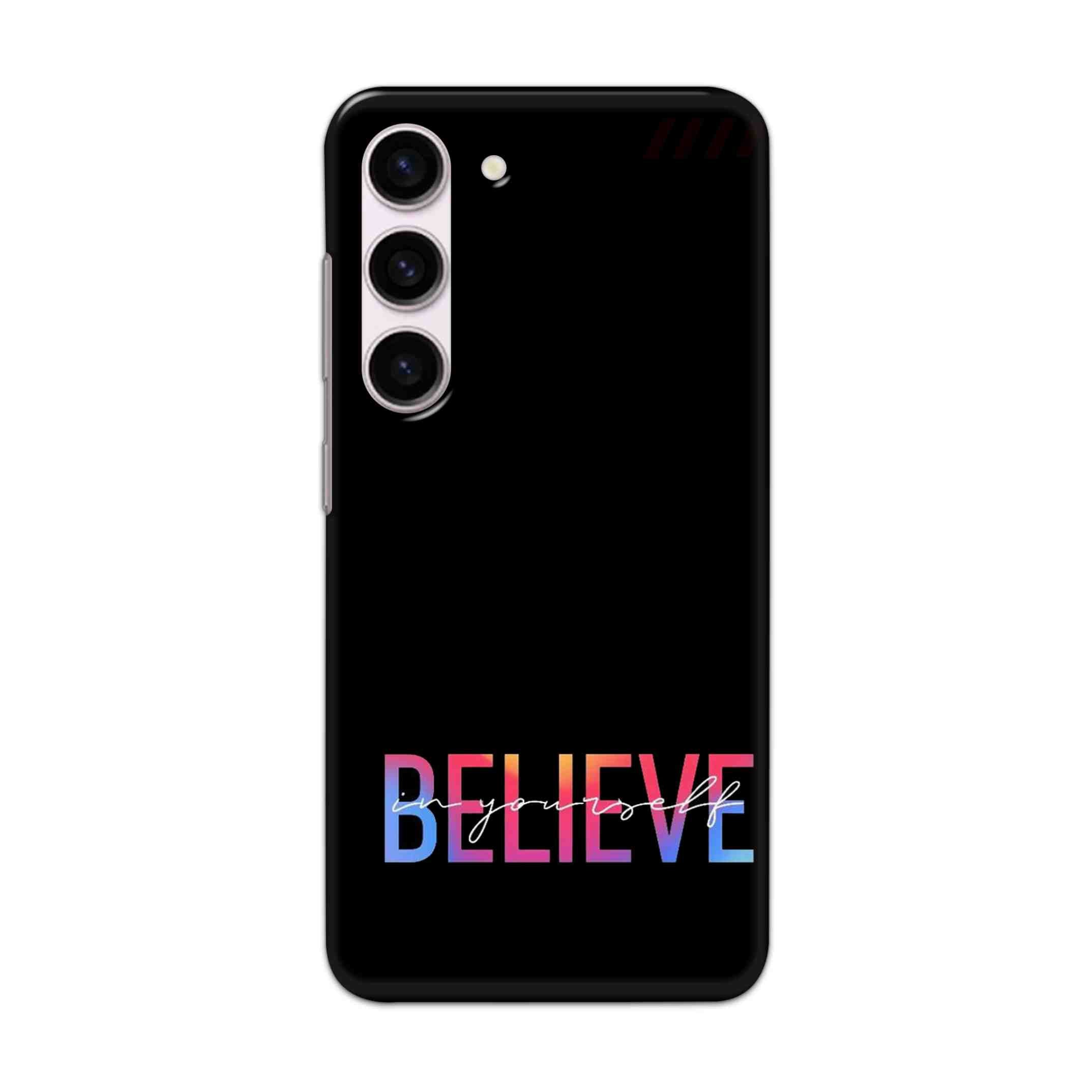 Buy Believe Hard Back Mobile Phone Case Cover For Samsung Galaxy S23 Online