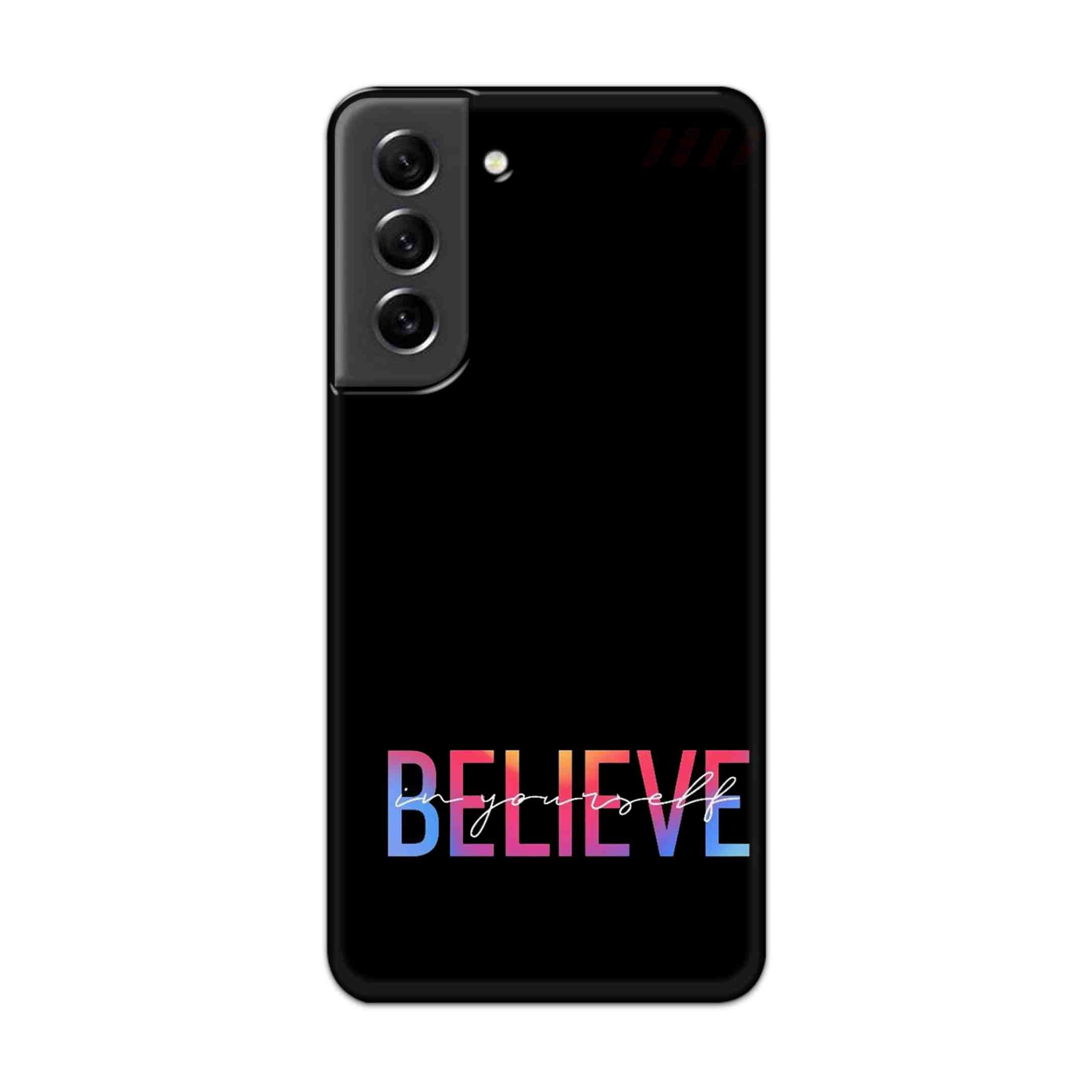 Buy Believe Hard Back Mobile Phone Case Cover For Samsung S21 FE Online