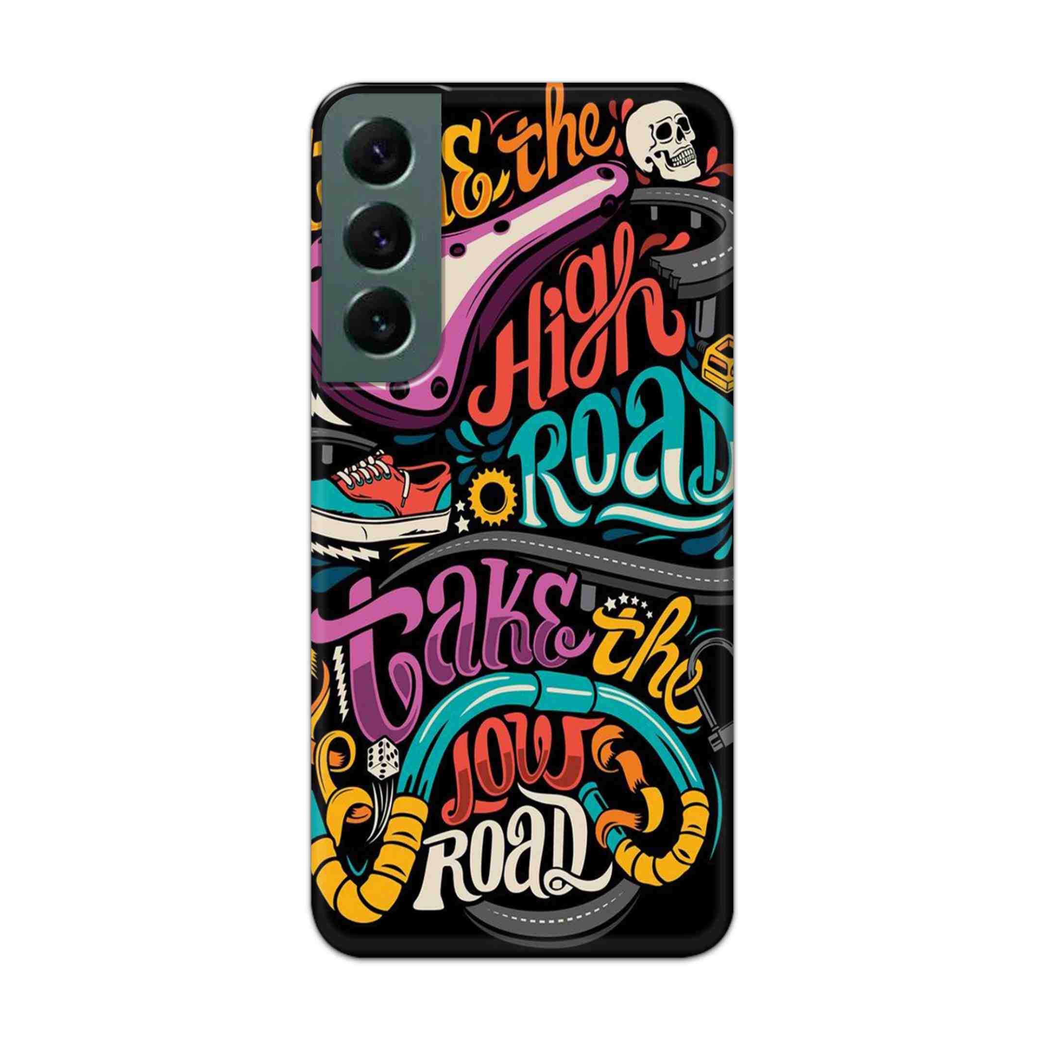 Buy Take The High Road Hard Back Mobile Phone Case Cover For Samsung S22 Online