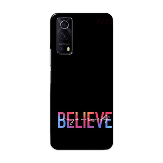 Buy Believe Hard Back Mobile Phone Case Cover For Vivo IQOO Z3 Online