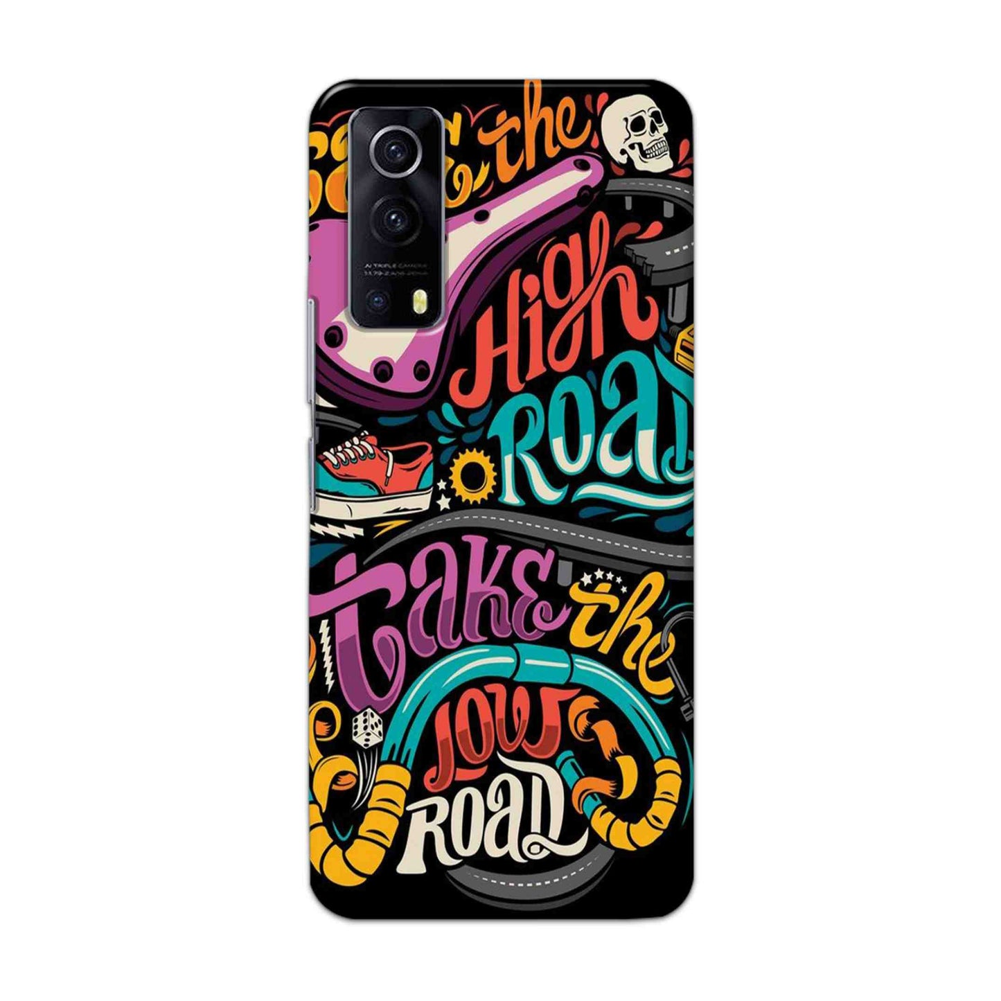 Buy Take The High Road Hard Back Mobile Phone Case Cover For Vivo IQOO Z3 Online