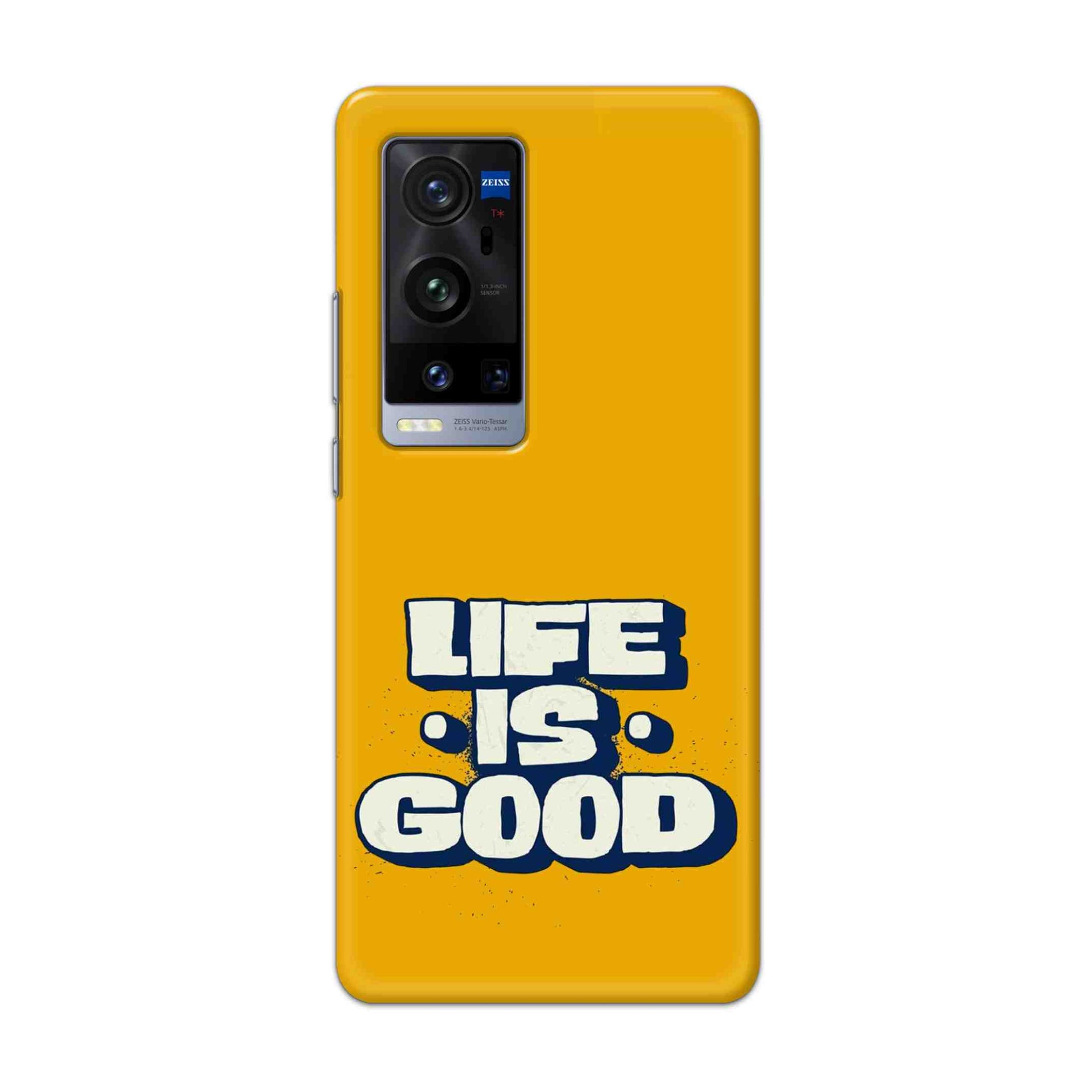 Buy Life Is Good Hard Back Mobile Phone Case Cover For Vivo X60 Pro Plus Online