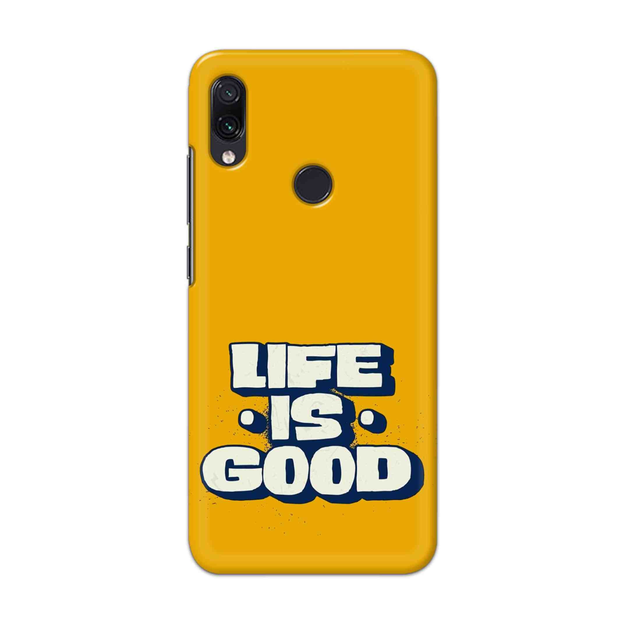 Buy Life Is Good Hard Back Mobile Phone Case Cover For Xiaomi Redmi 7 Online