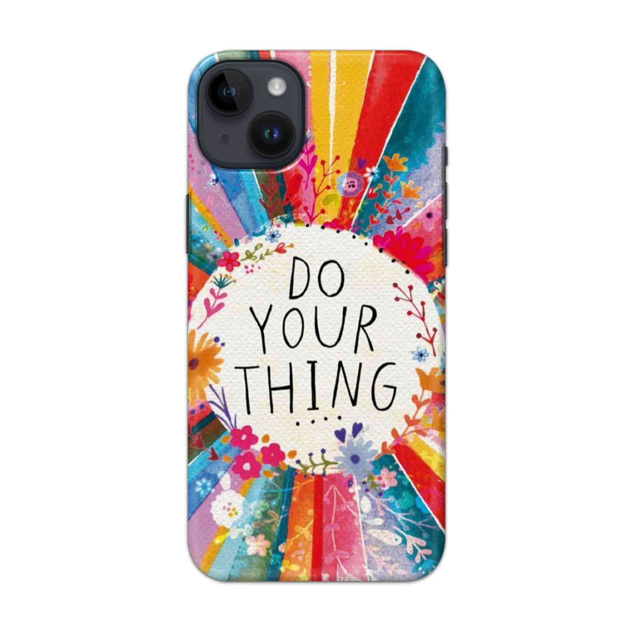 Buy Do Your Things Hard Back Mobile Phone Case Cover For iPhone 14 Plus Online