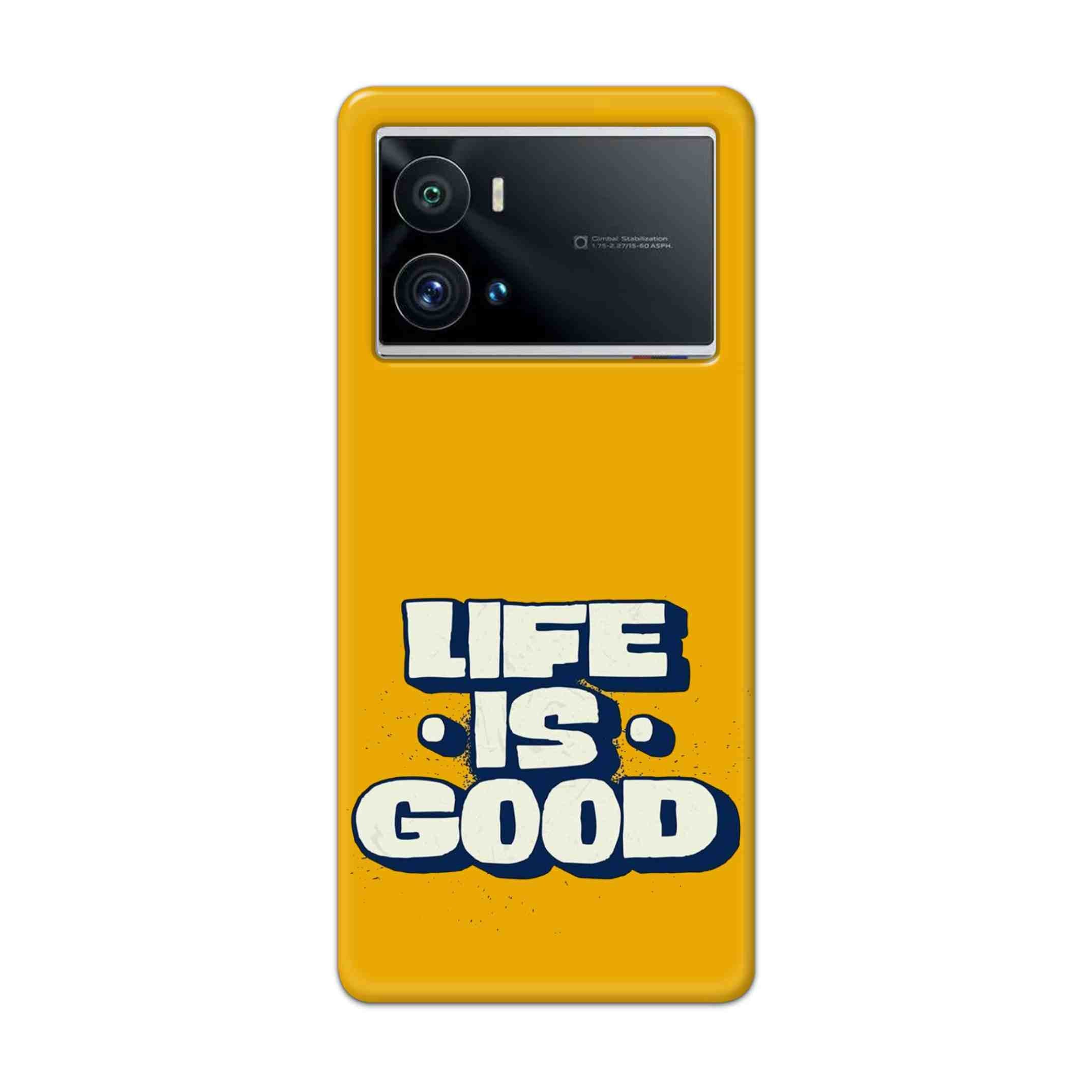 Buy Life Is Good Hard Back Mobile Phone Case Cover For iQOO 9 Pro 5G Online